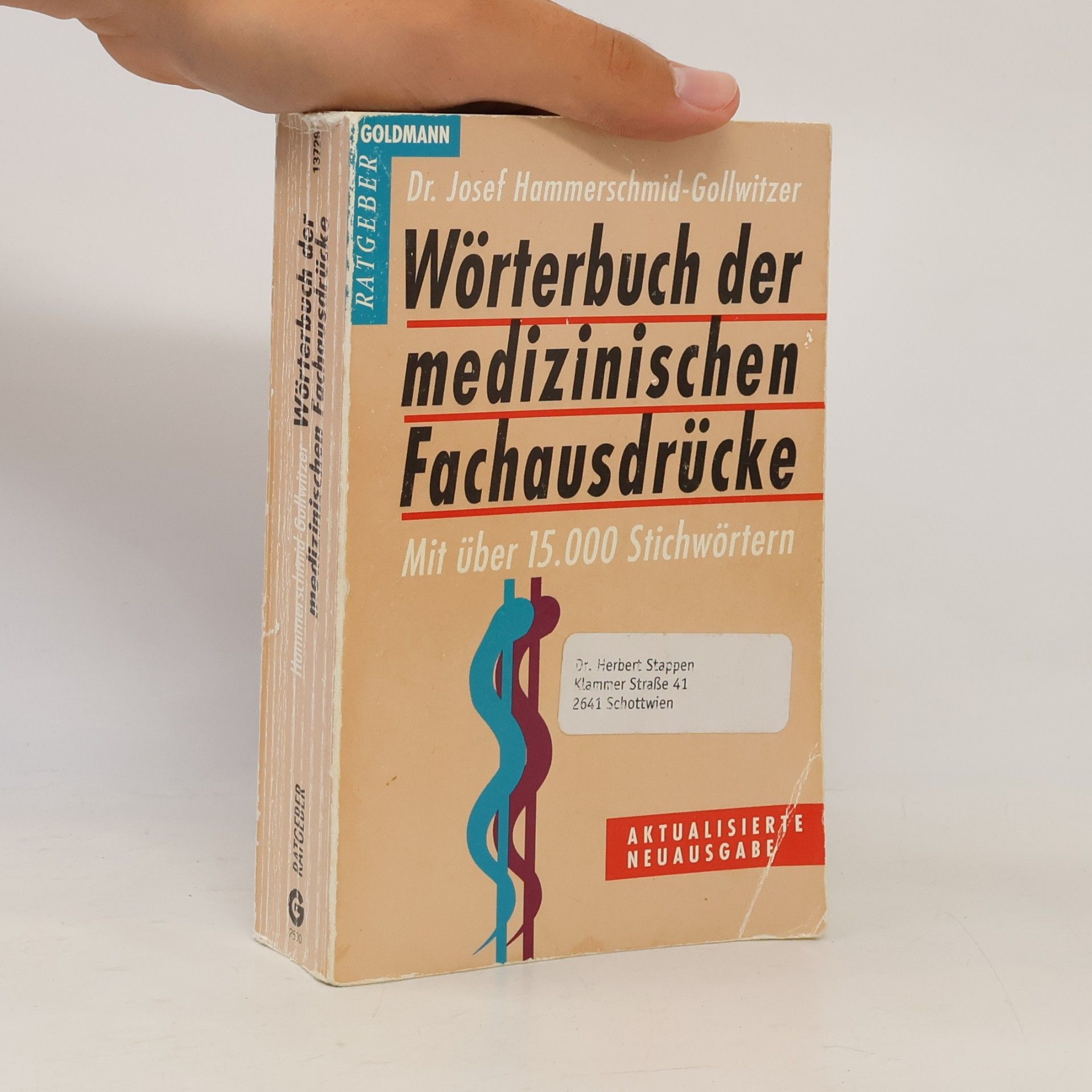 Josef Hammerschmid- Gollwitzer Wörterbuch der medizinischen Fachausdrücke.