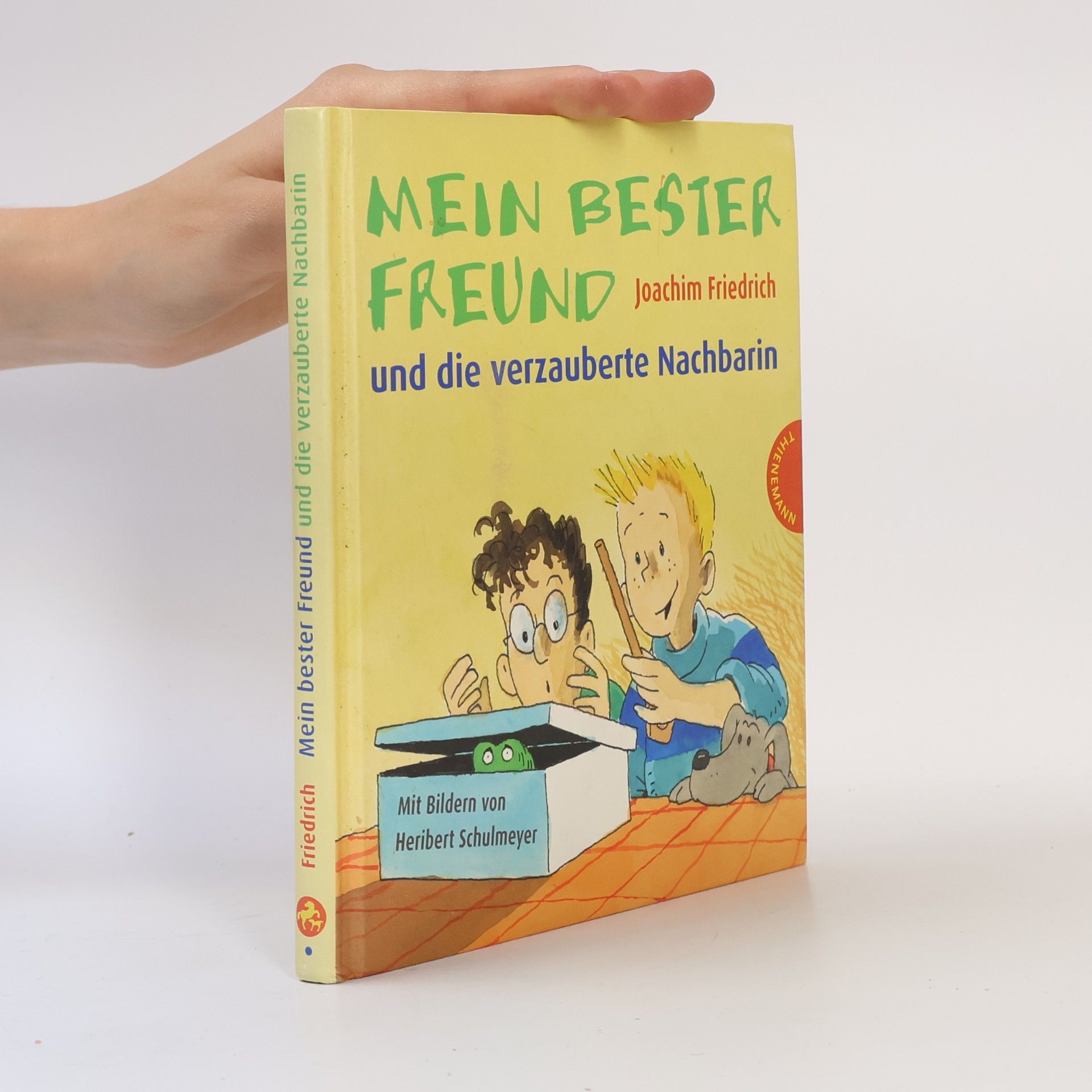 Joachim Friedrich Mein bester Freund und die verzauberte Nachbarin