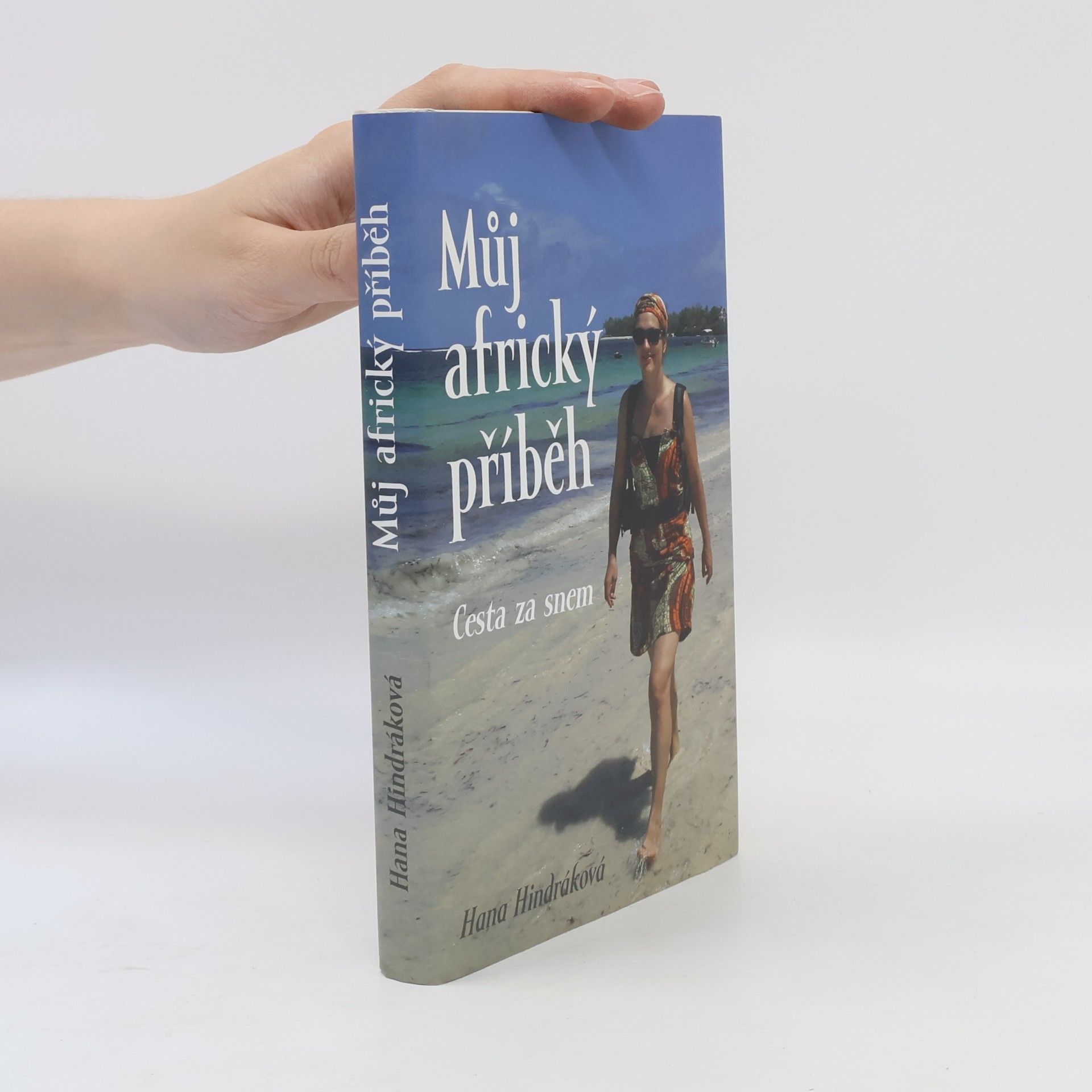 Hana Hindráková Můj africký příběh - Cesta za snem