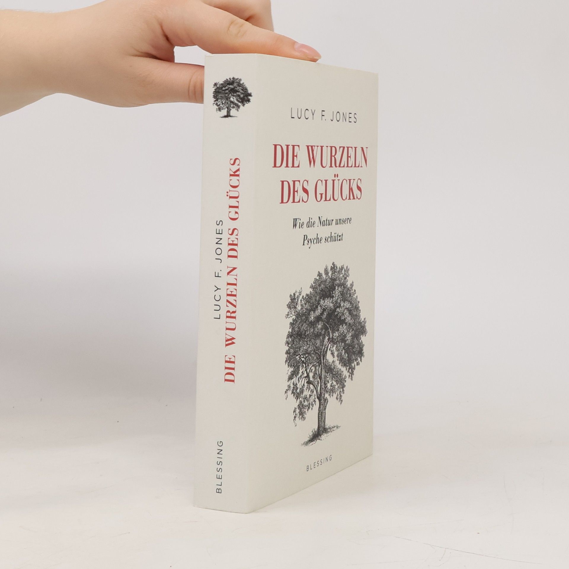 Lucy Jones Die Wurzeln des Glücks