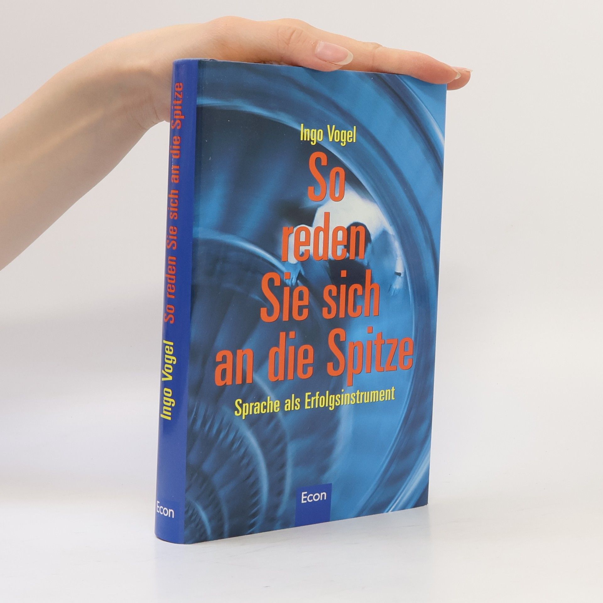 Ingo Vogel So reden Sie sich an die Spitze
