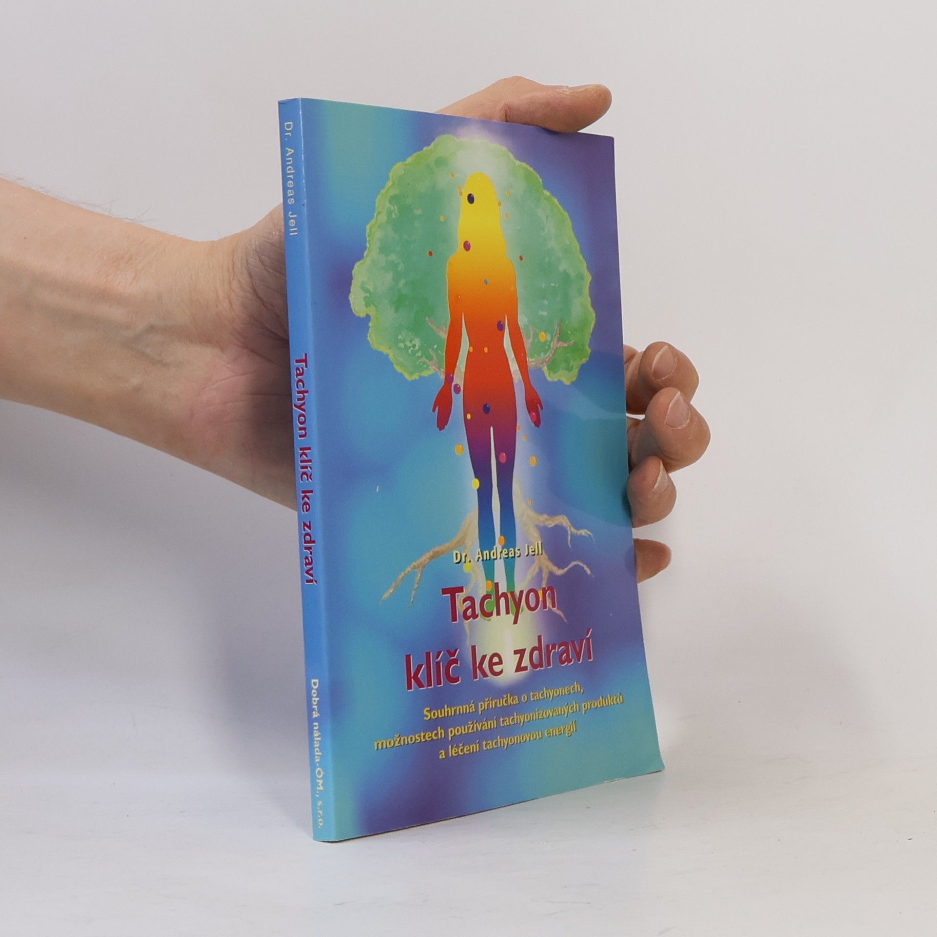 Andreas Jell Tachyon klíč ke zdraví
