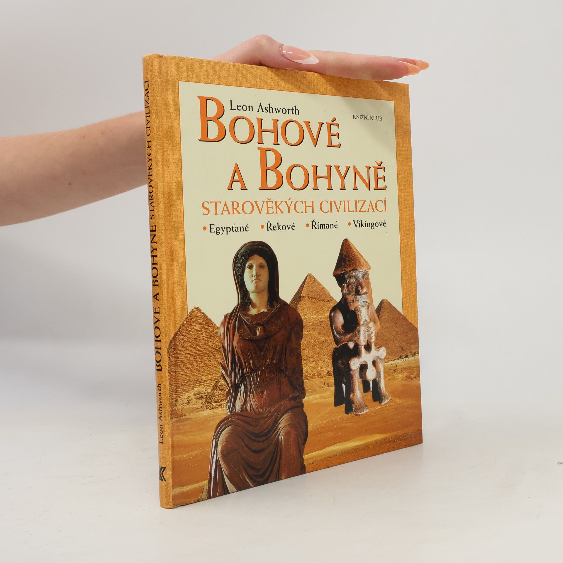 Leon Ashworth Bohové a bohyně starověkých civilizací