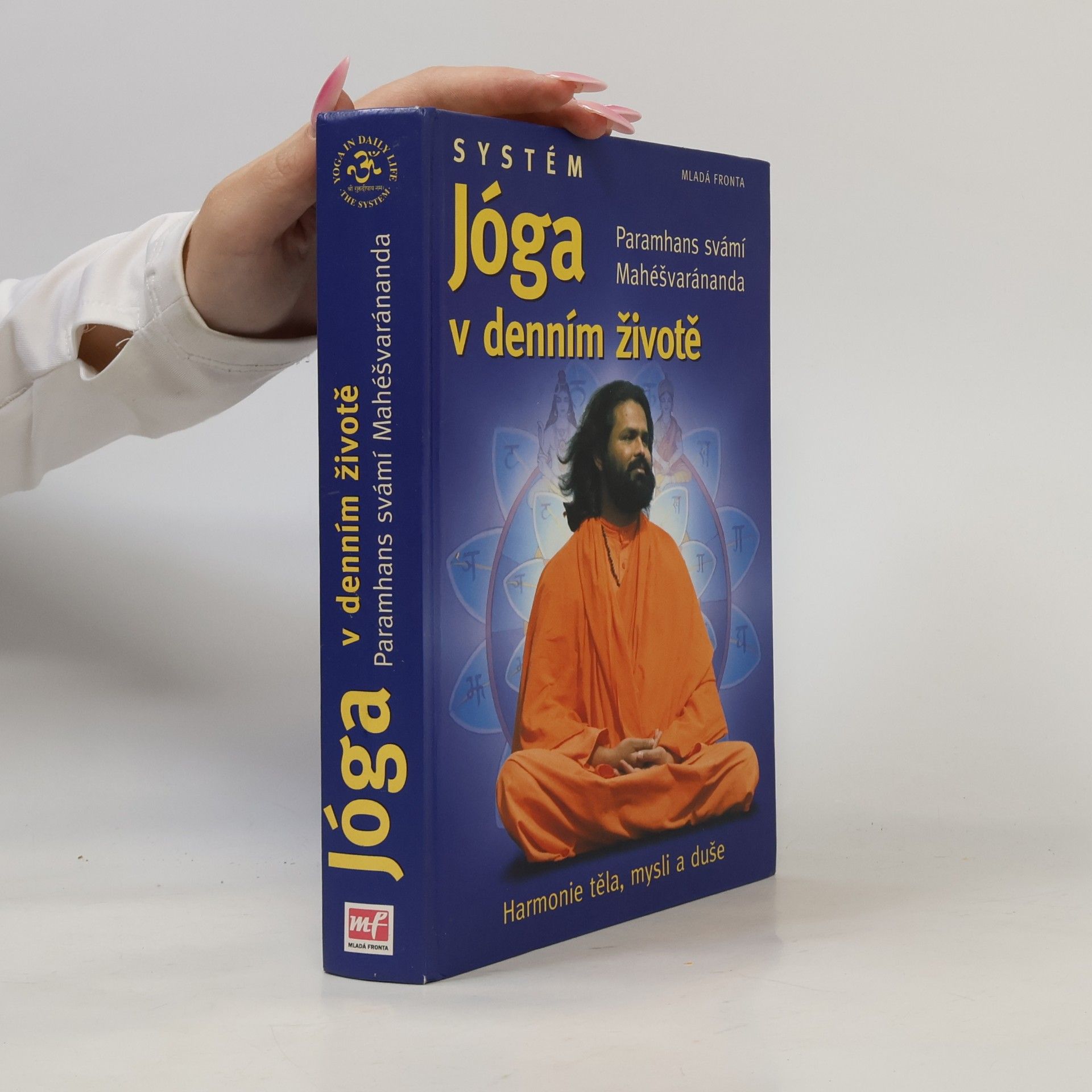 Swami Maheshwarananda Systém "Jóga v denním životě"