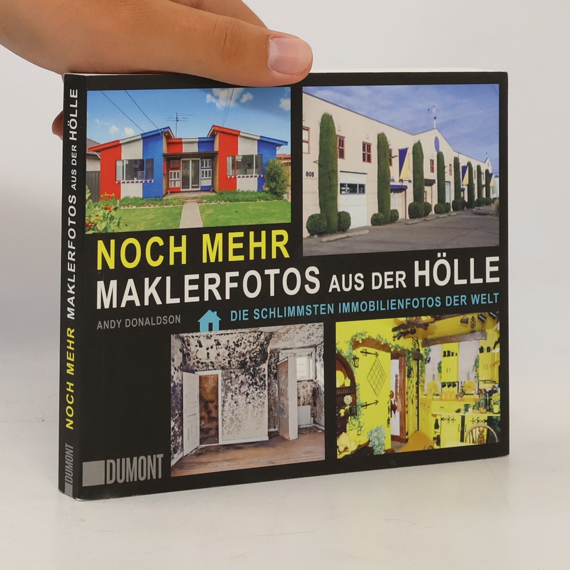 Andy Donaldson Noch mehr Maklerfotos aus der Hölle