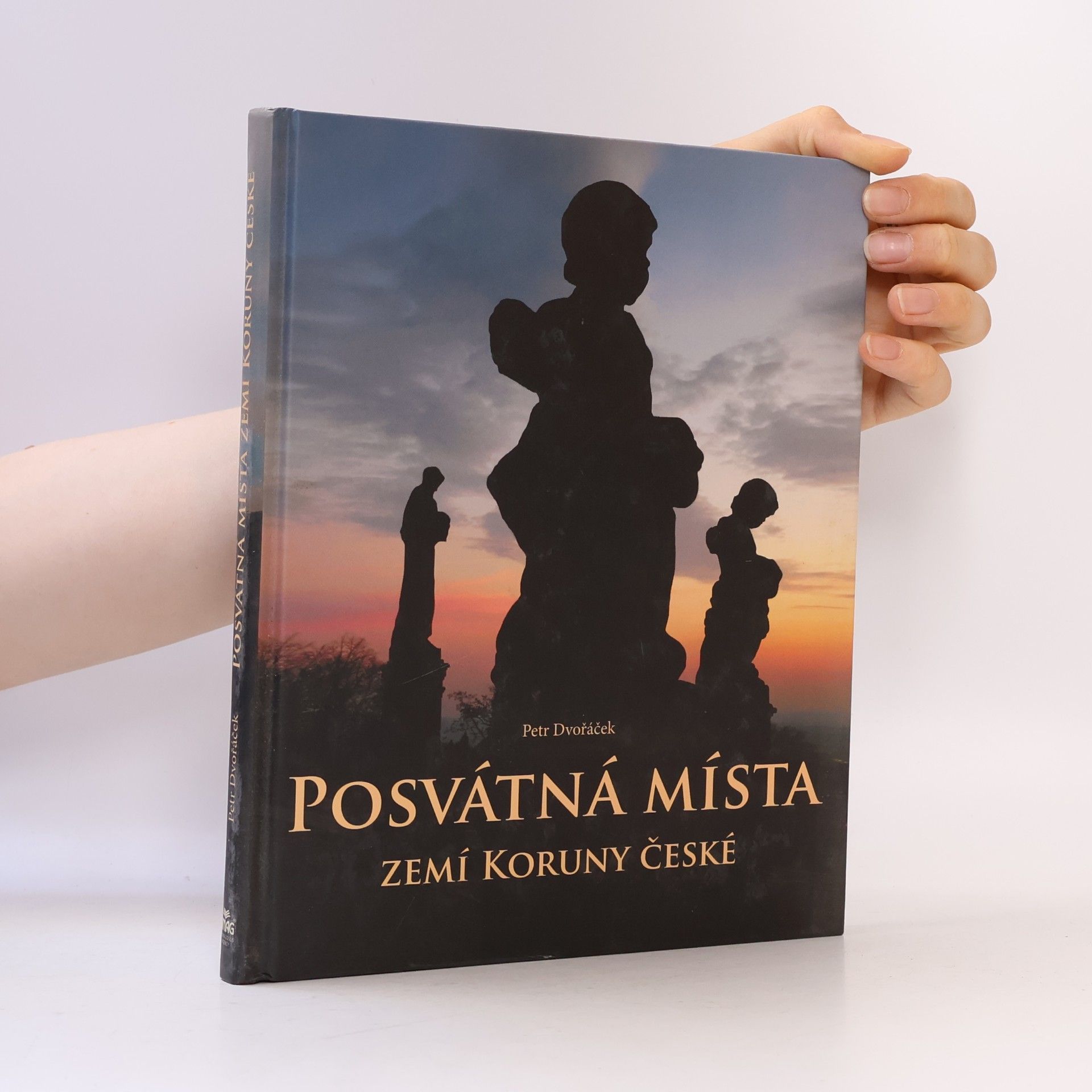 Petr Dvořáček Posvátná místa zemí Koruny české