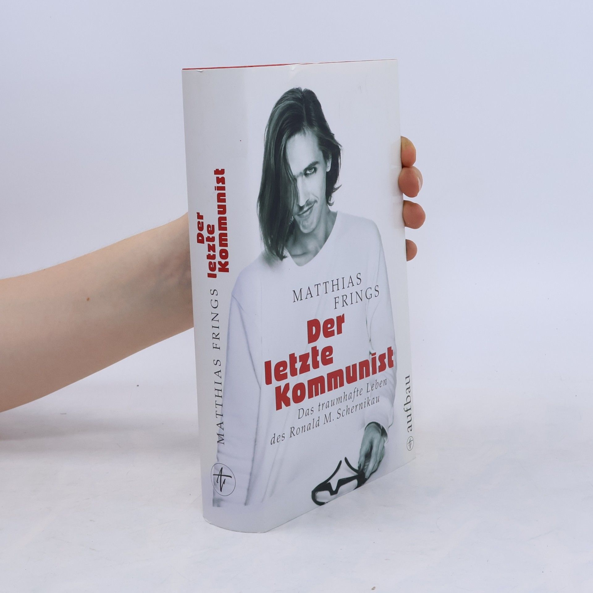 Matthias Frings Der letzte Kommunist