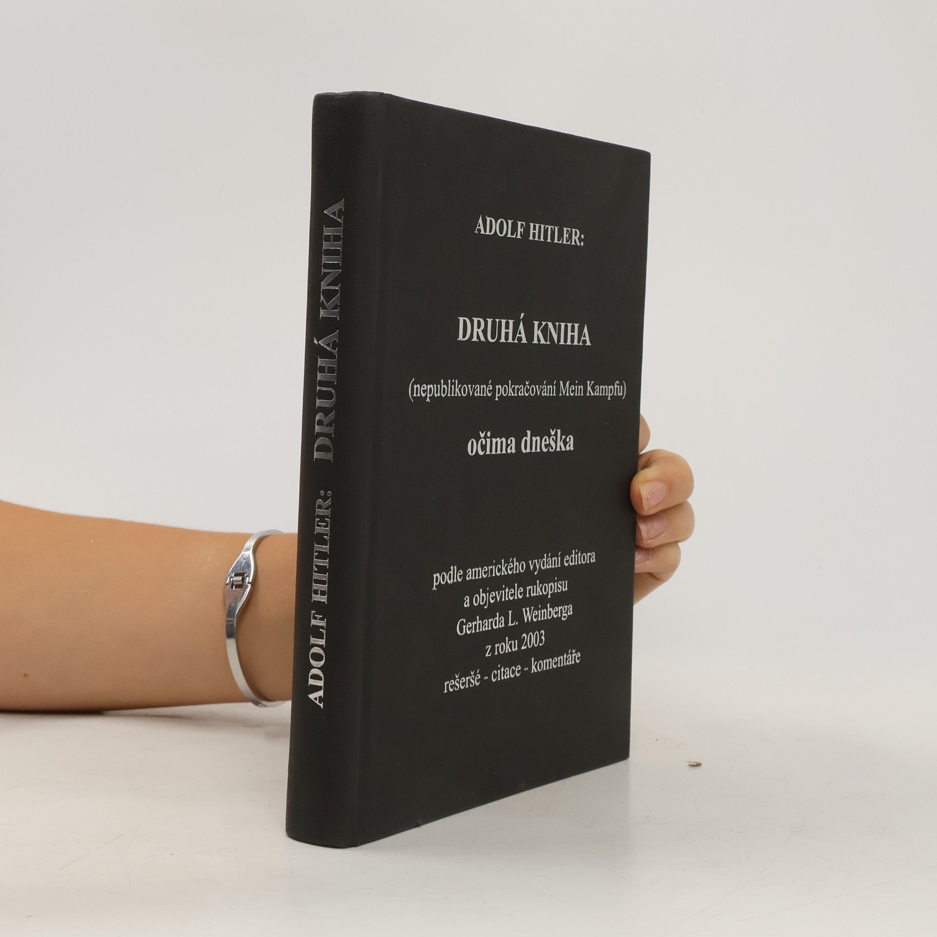 Adolf Hitler Druhá kniha (nepublikované pokračování Mein Kampfu) očima dneška