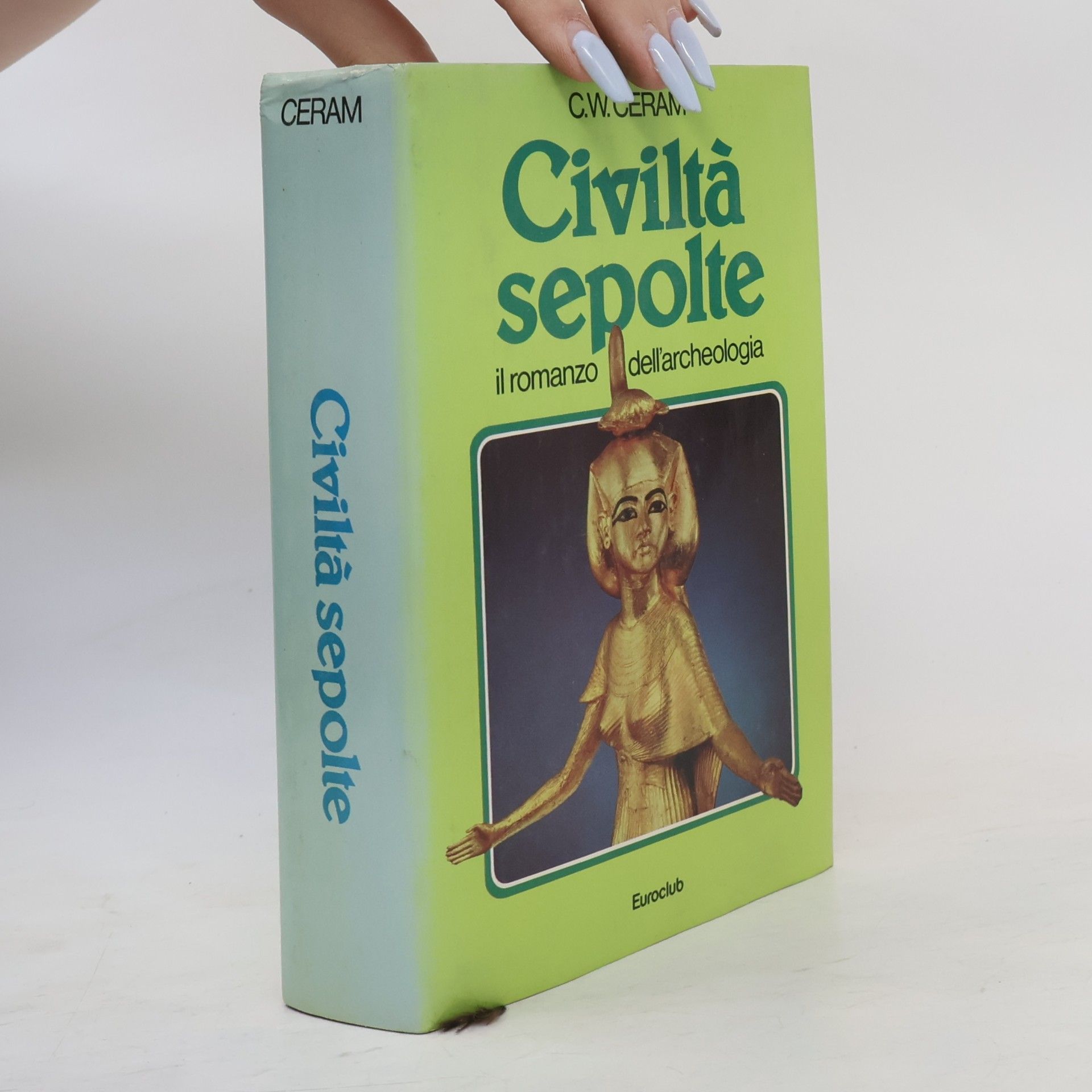 C. W. Ceram Civilta sepolte