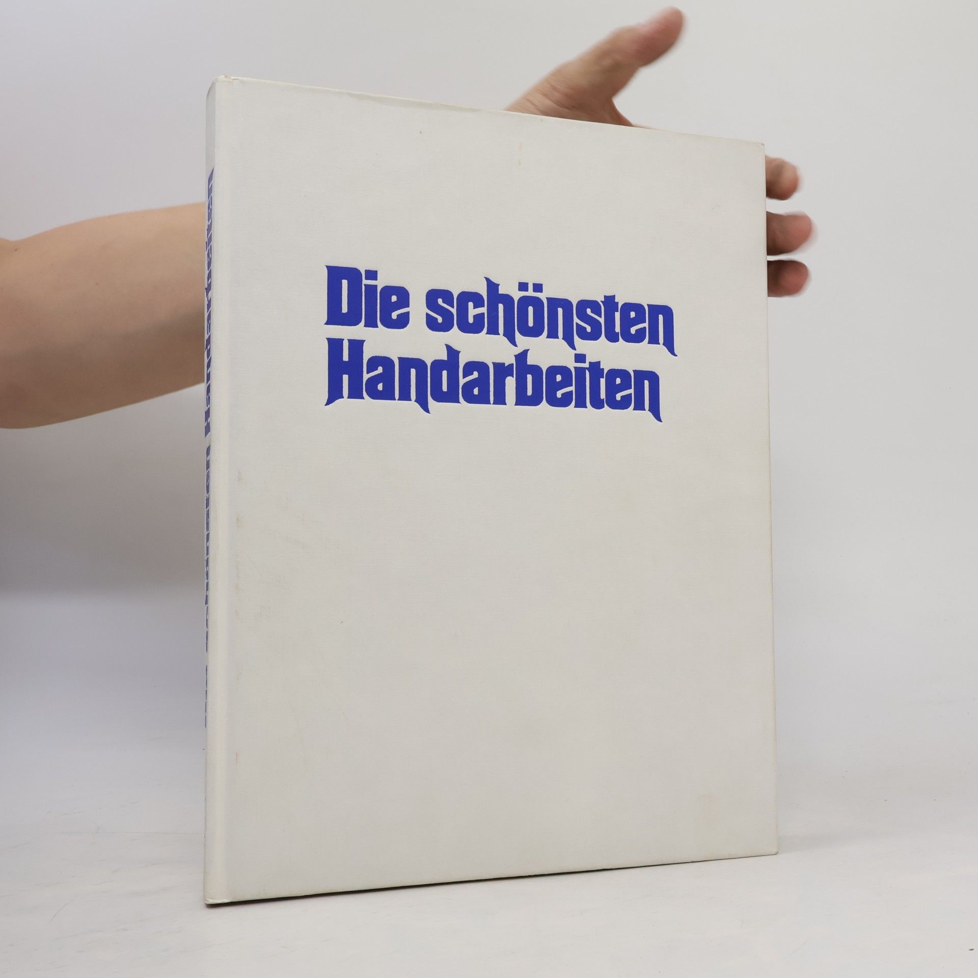 Autorenkollektiv Die schönsten Handarbeiten
