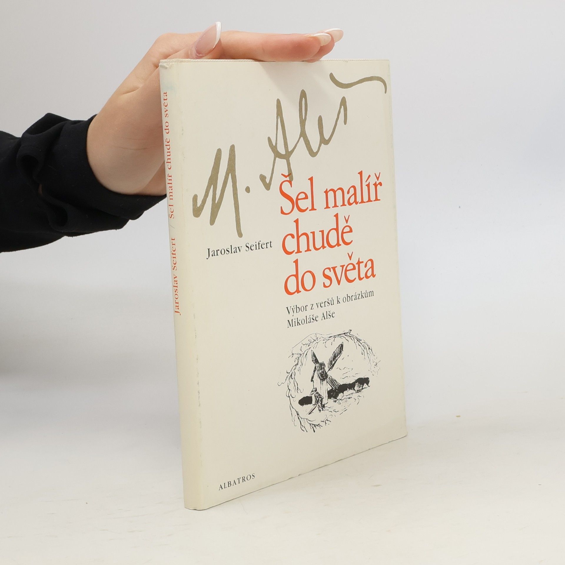 Jaroslav Seifert Šel malíř chudě do světa