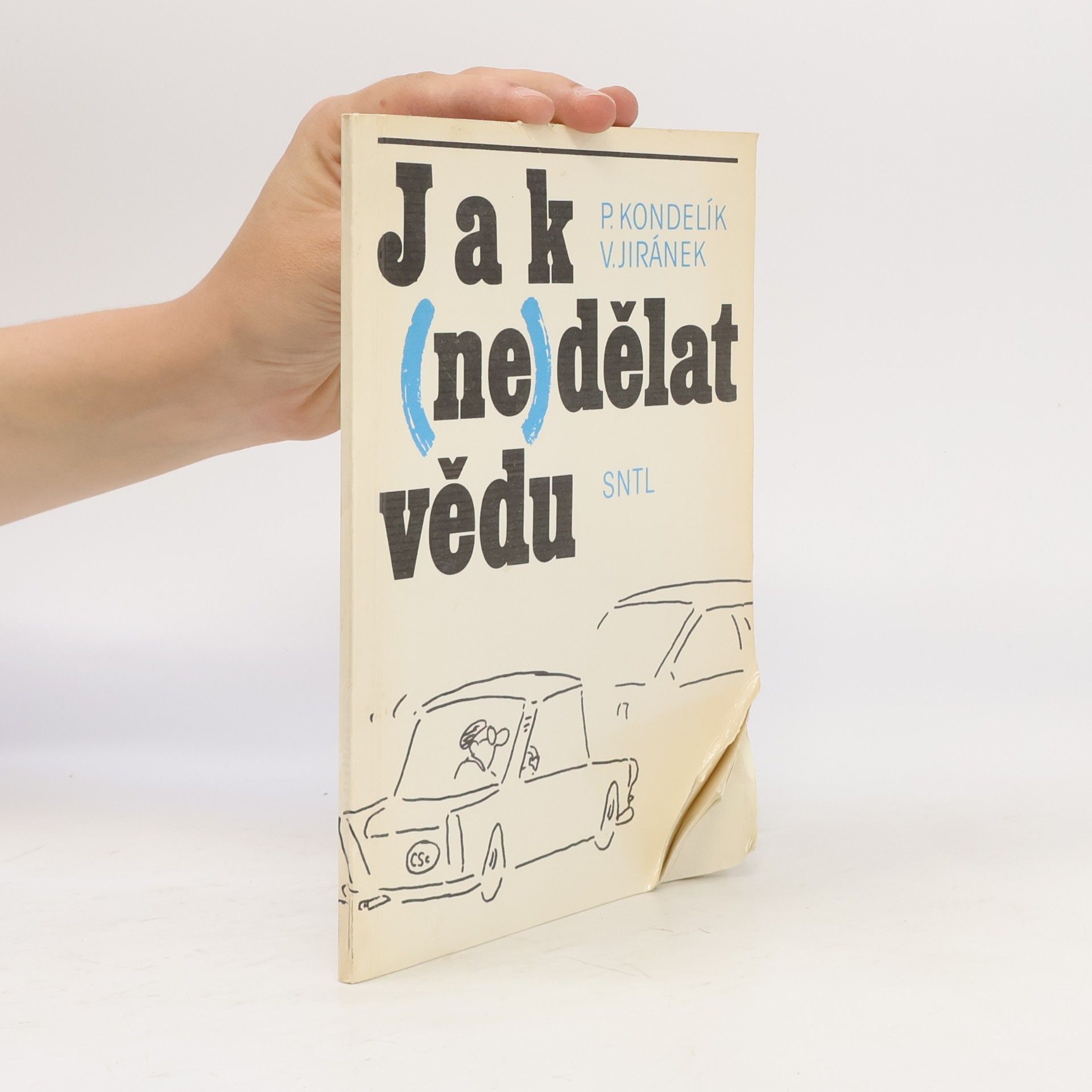 Petr Kondelík Jak (ne)dělat vědu