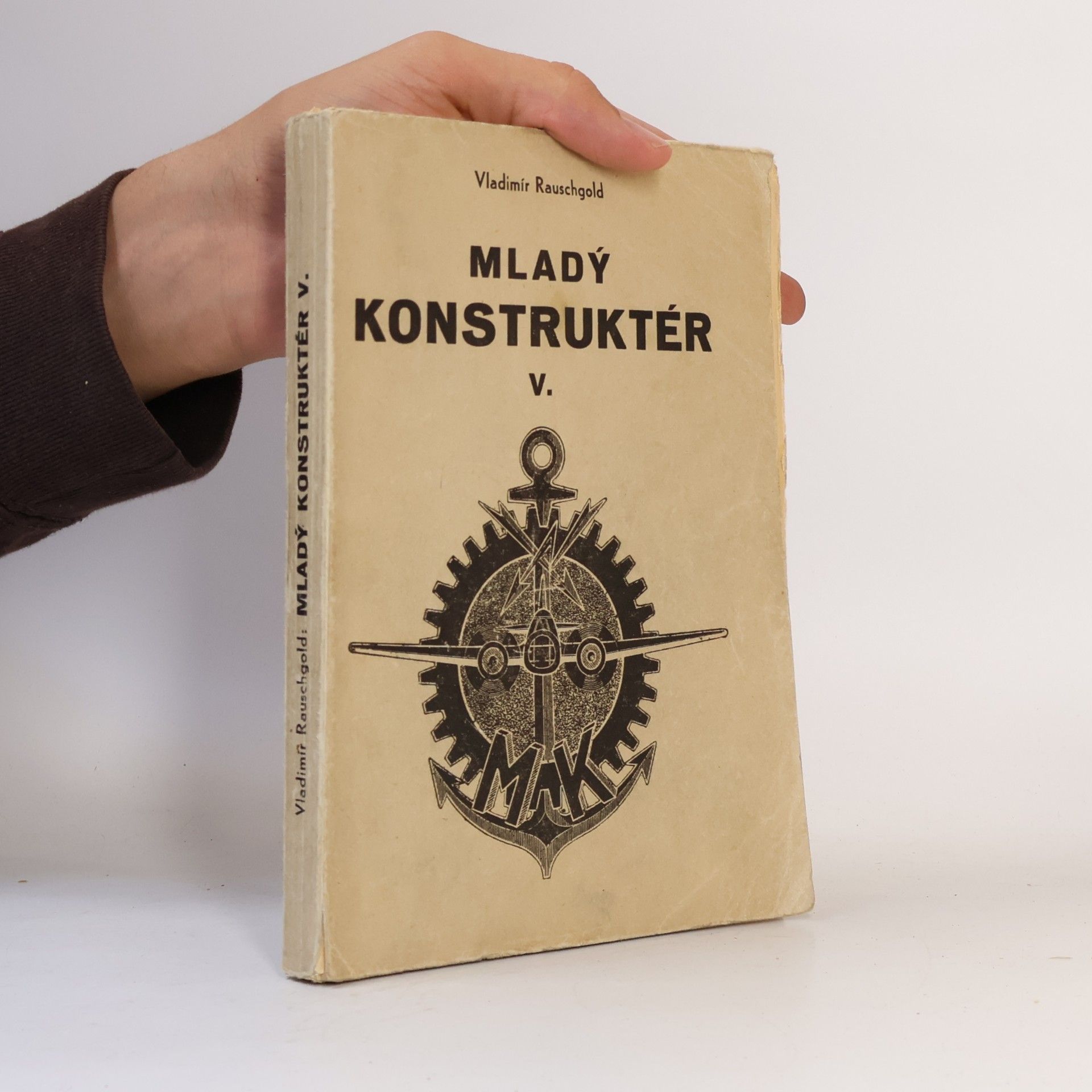Vladimír Rauschgold Mladý konstruktér