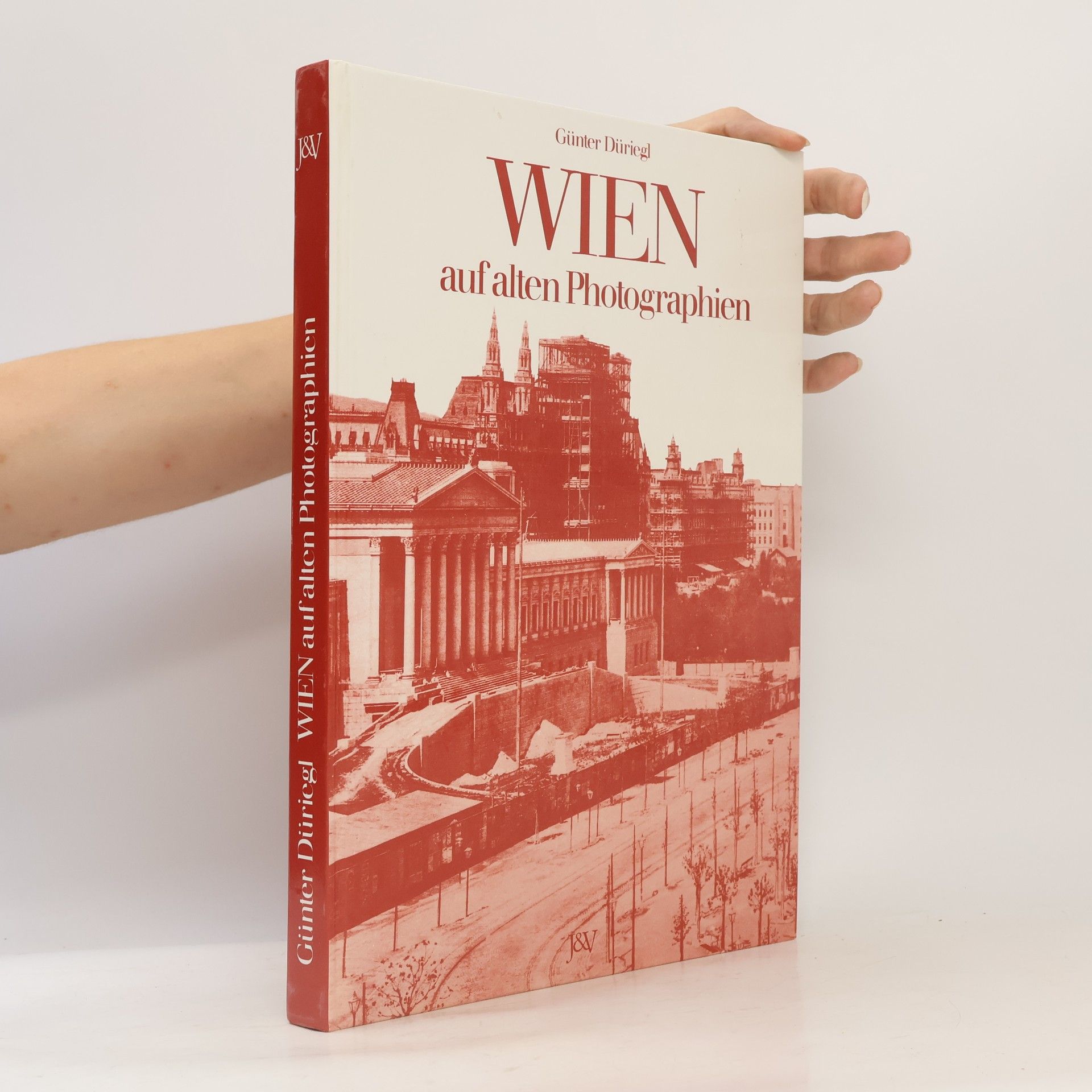 Günter Düriegl Wien auf alten Photographien