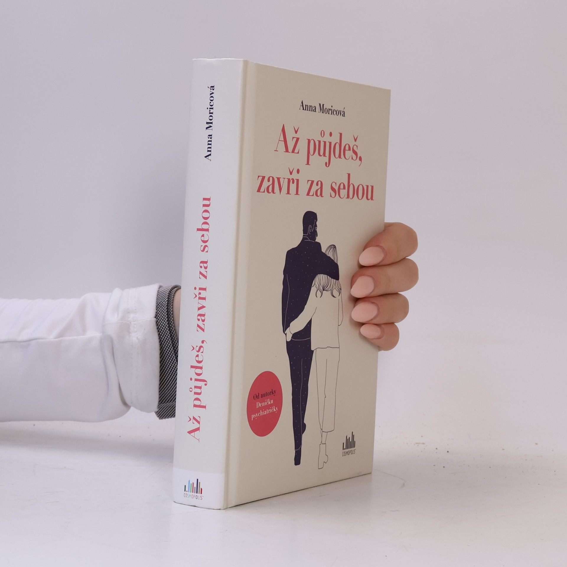 Anna Moricová Až půjdeš, zavři za sebou