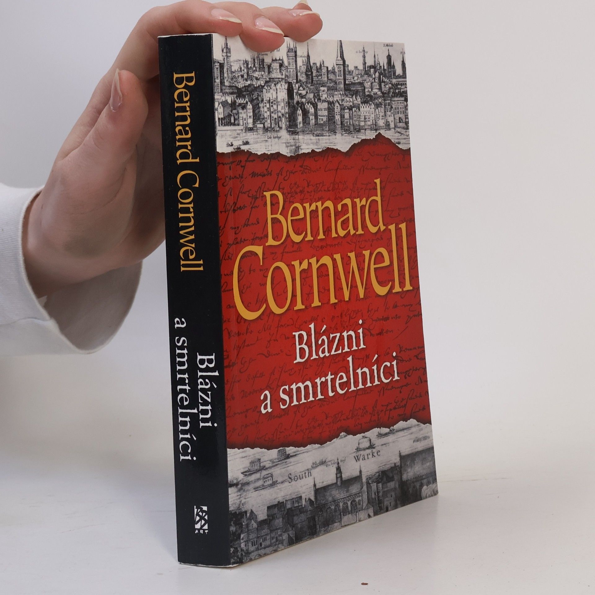 Bernard Cornwell Blázni a smrtelníci