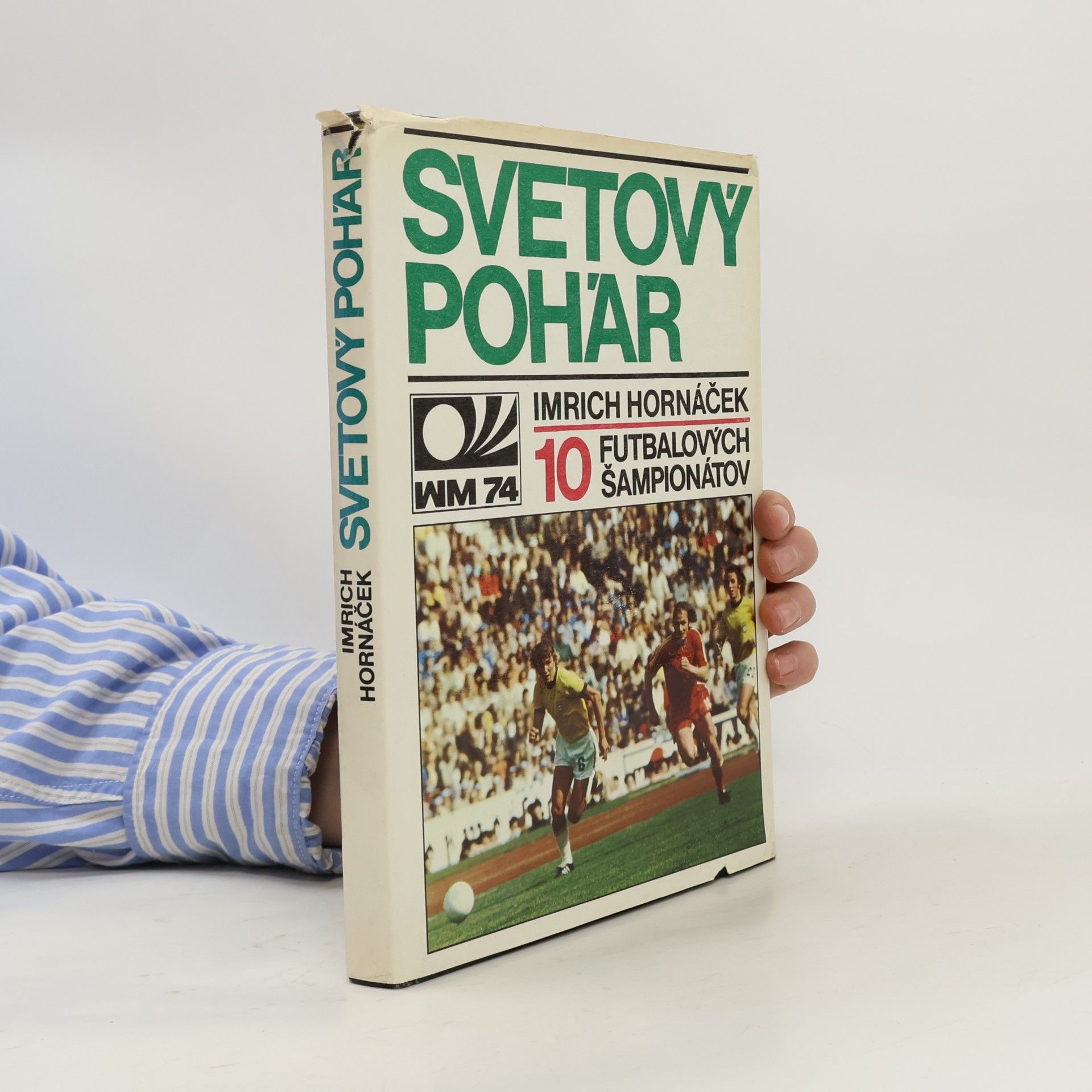 Imrich Hornáček Svetový pohár. 10 futbalových šampionátov