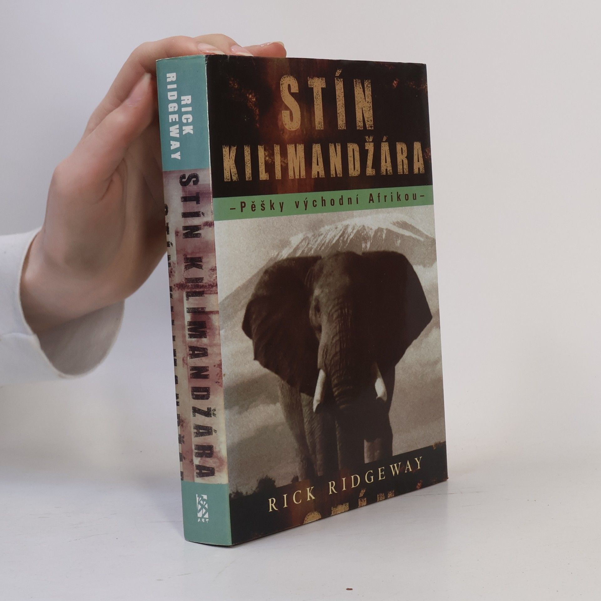 Rick Ridgeway Stín Kilimandžára: Pěšky východní Afrikou