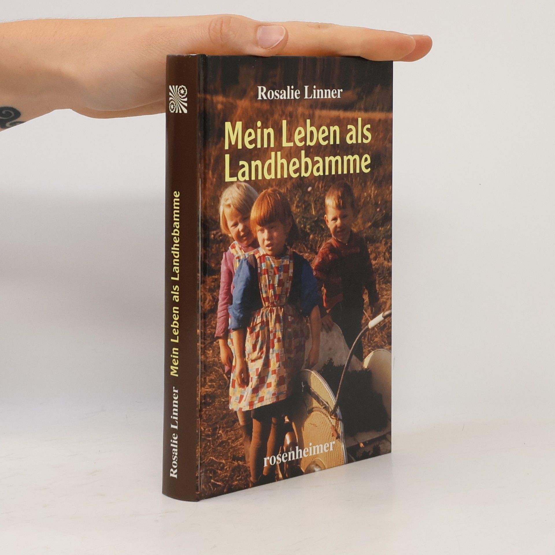 Rosalie Linner Mein Leben als Landhebamme