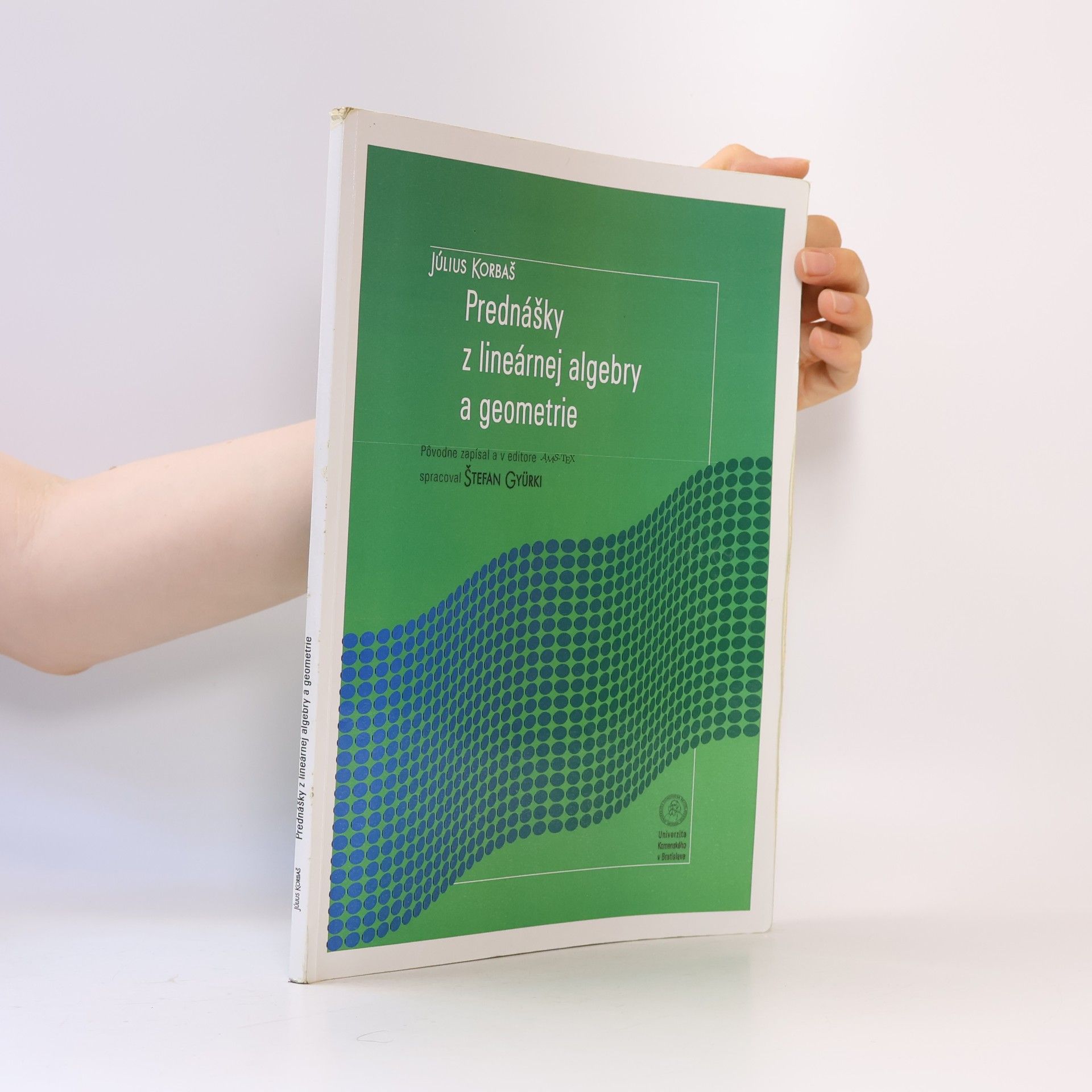 Štefan Gyürki Prednášky z lineárnej algebry a geometrie