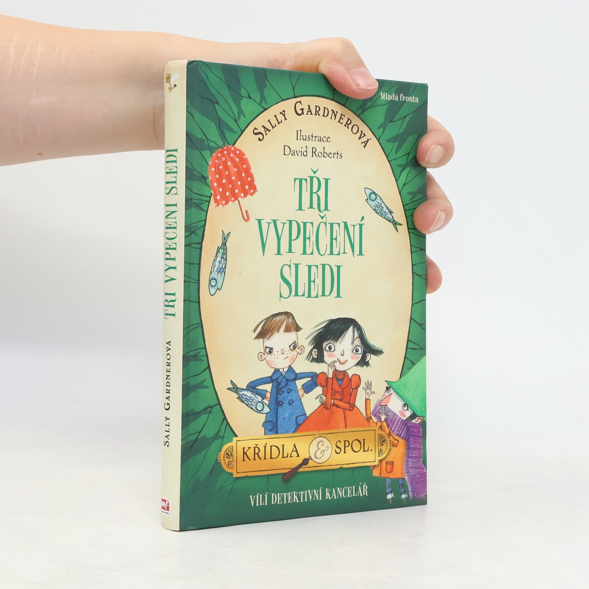Sally Gardner Křídla & spol. : vílí detektivní kancelář. Tři vypečení sledi