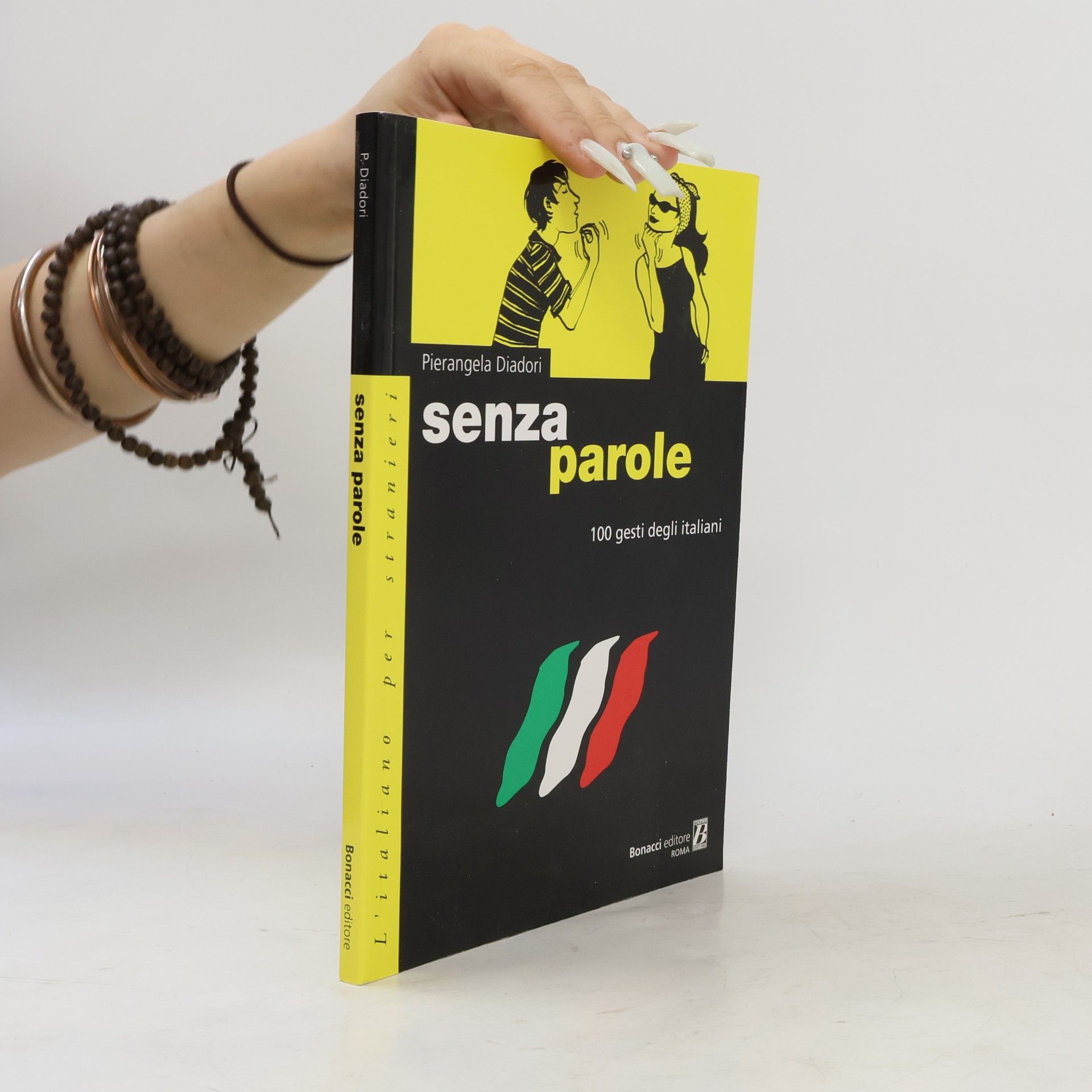 Pierangela Diadori Senza parole : 100 gesti degli italiani
