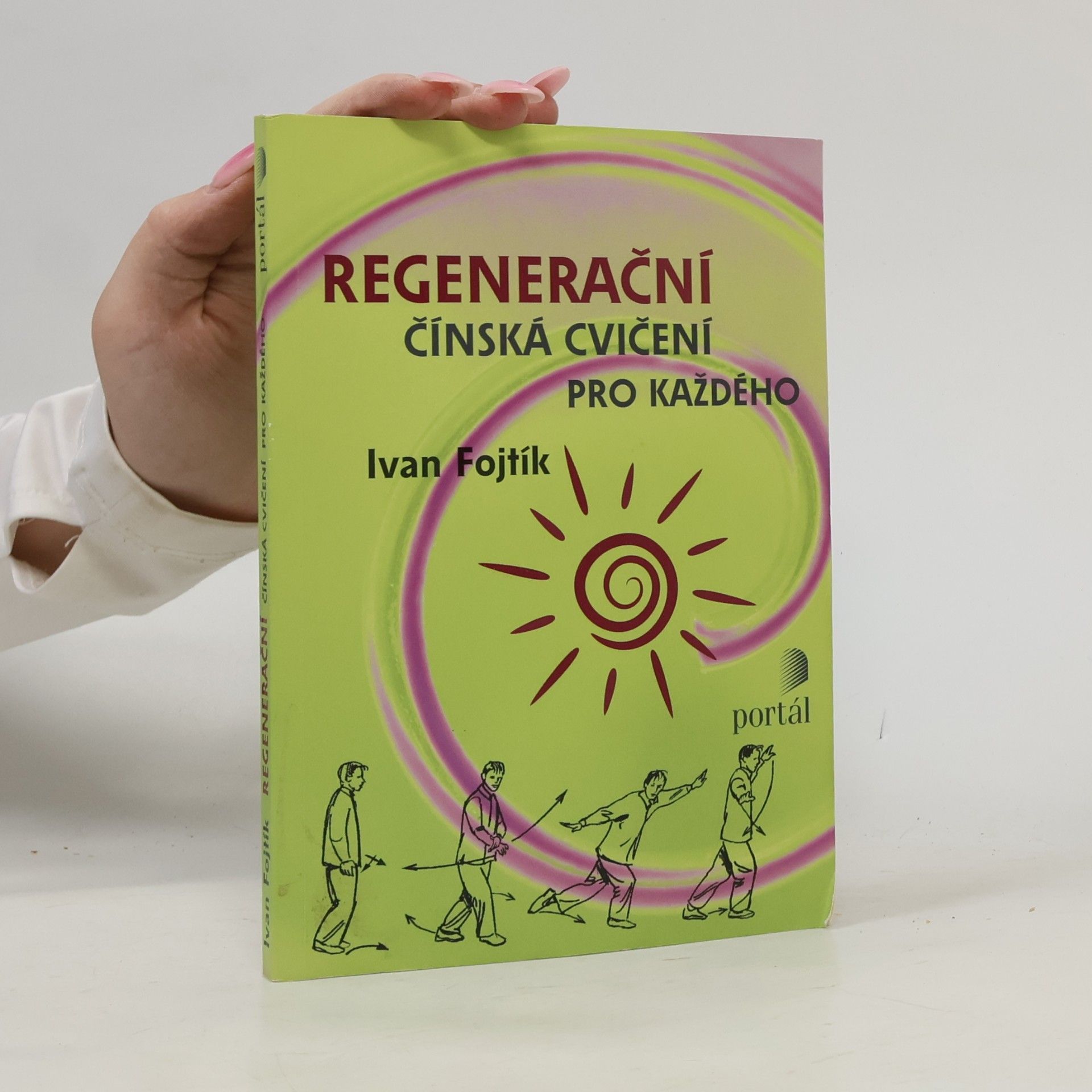 Ivan Fojtík Regenerační čínská cvičení pro každého