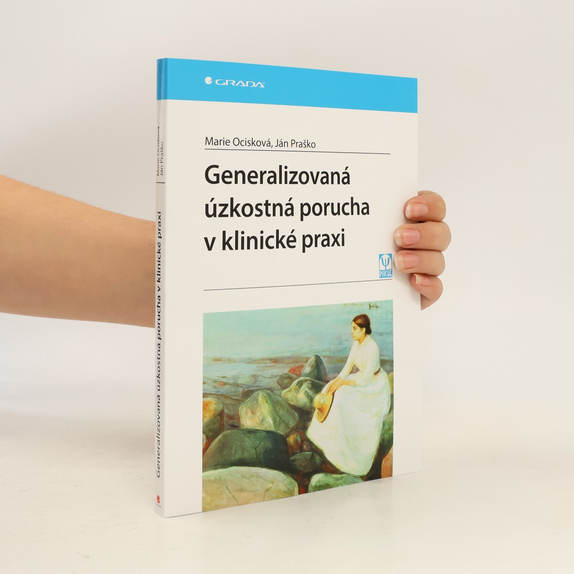 Marie Ocisková Generalizovaná úzkostná porucha v klinické praxi
