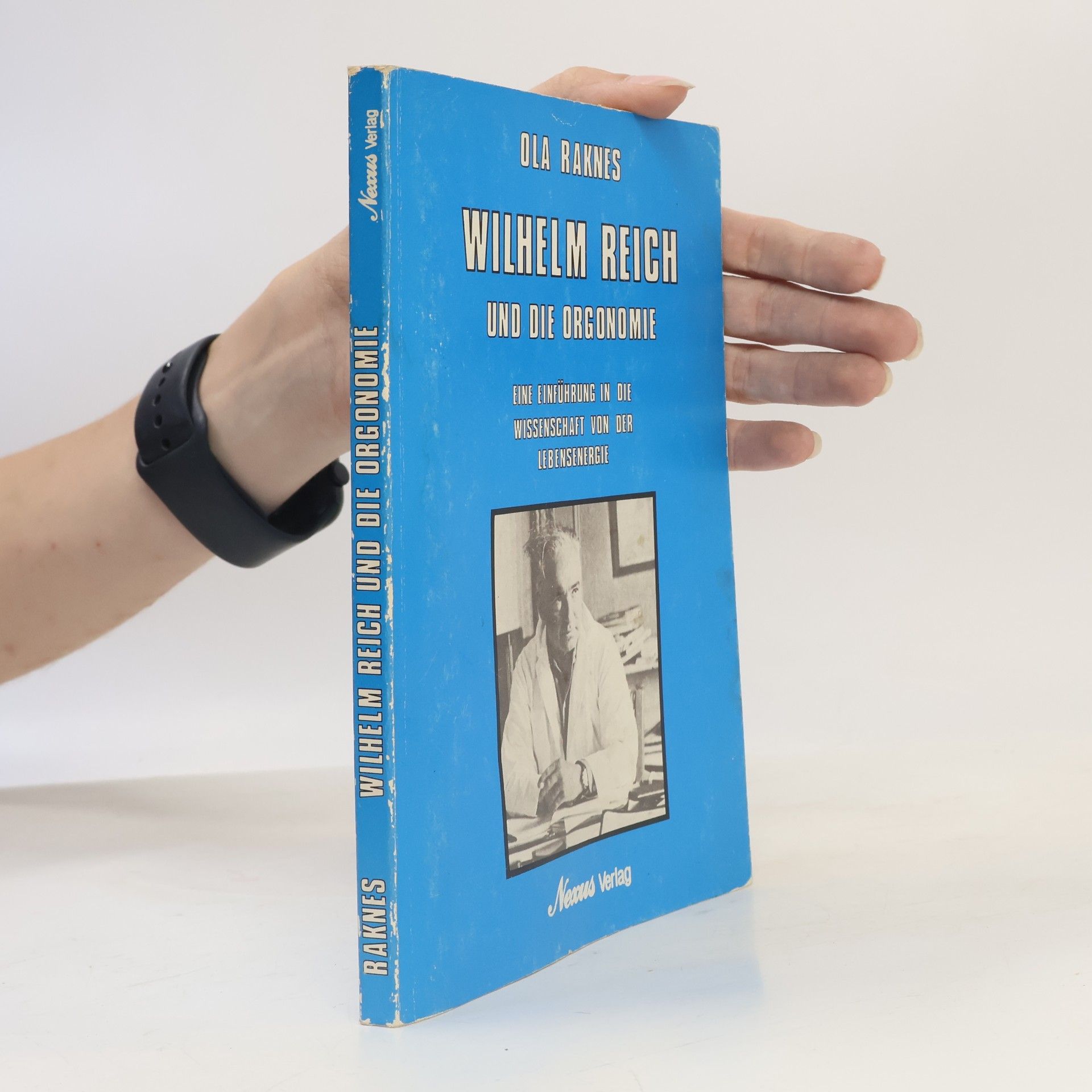 Ola Raknes Wilhelm Reich und die Orgonomie