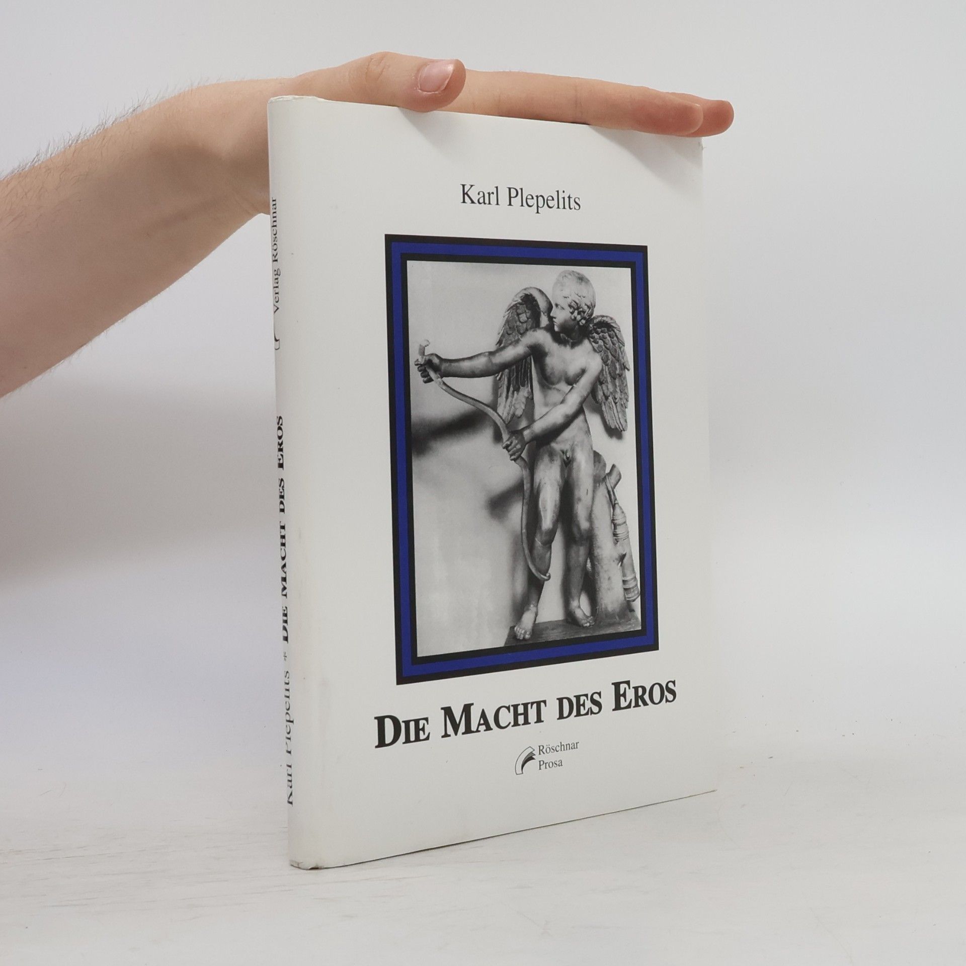 Karl Plepelits Die Macht des Eros