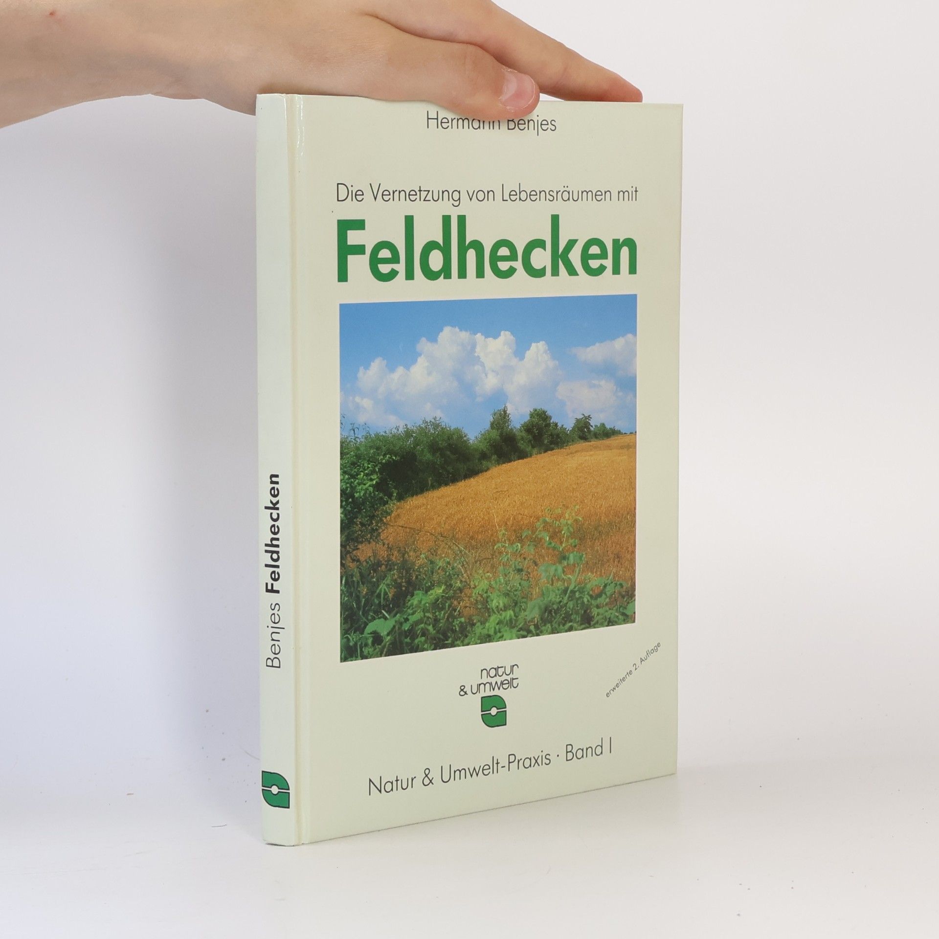 Hermann Benjes Die Vernetzung von Lebensräumen mit Feldhecken