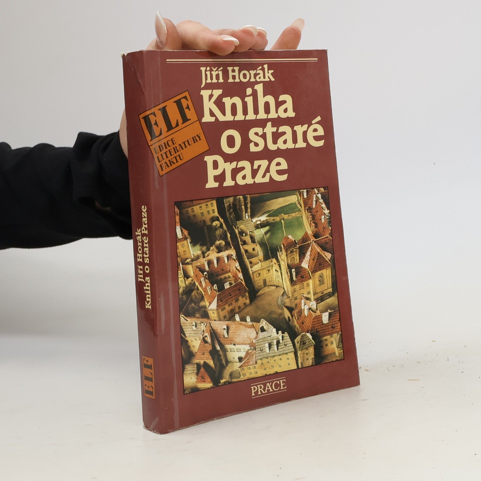 Jiří Horák Kniha o staré Praze
