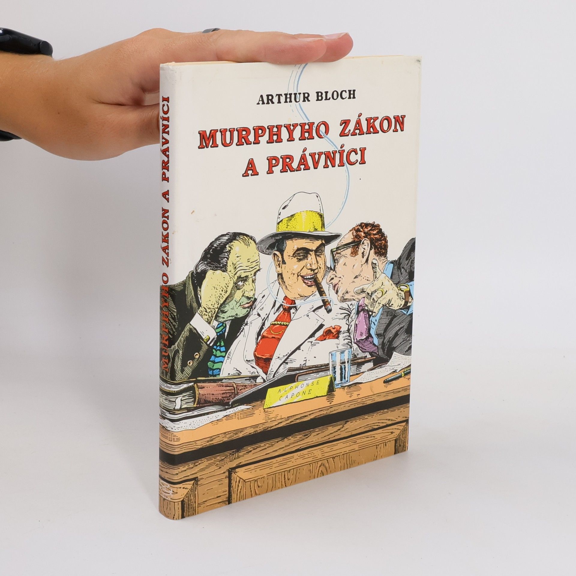 Arthur Bloch Murphyho zákon a právníci : (překrucování paragrafů a jiné kličky a háčky)