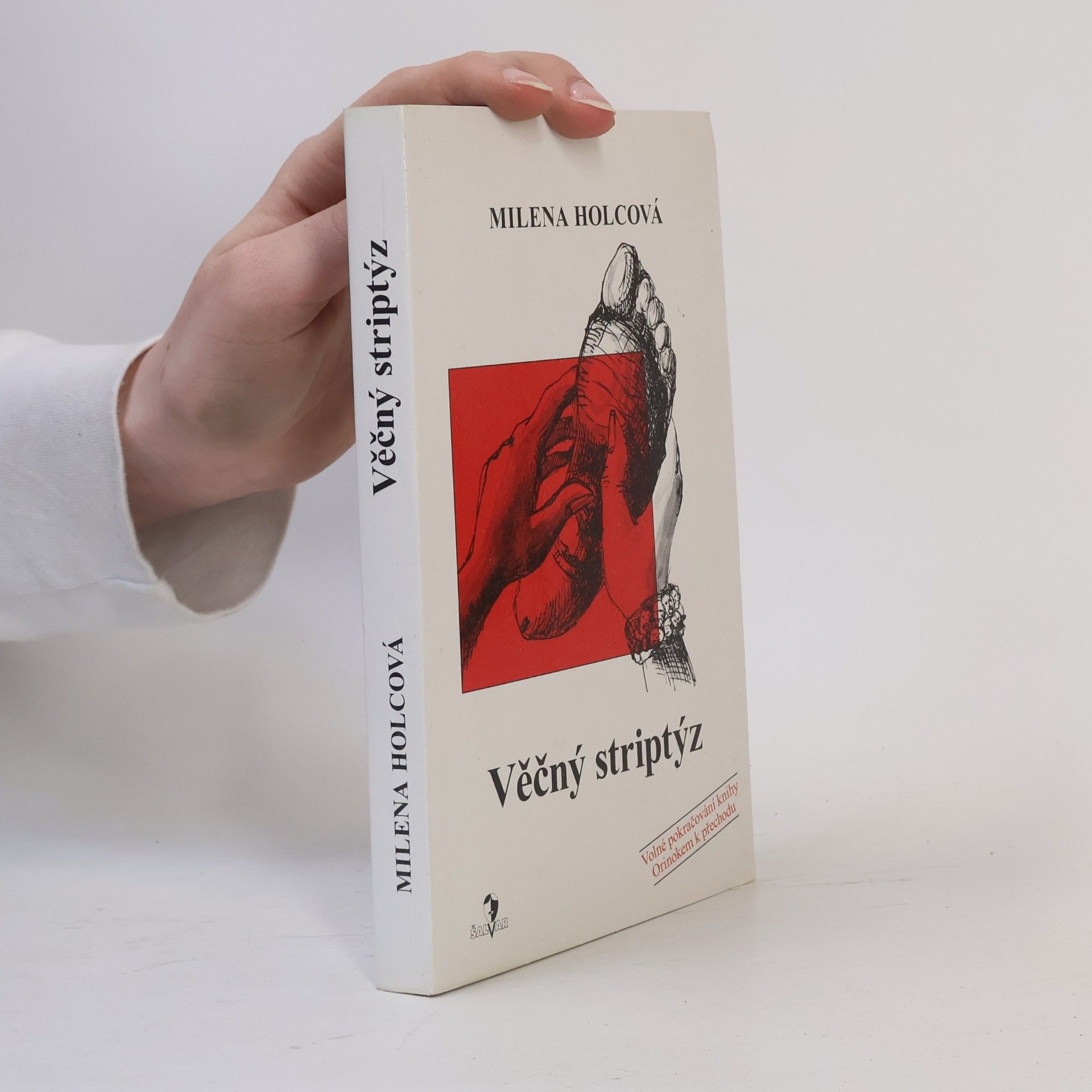 Milena Holcová Věčný striptýz