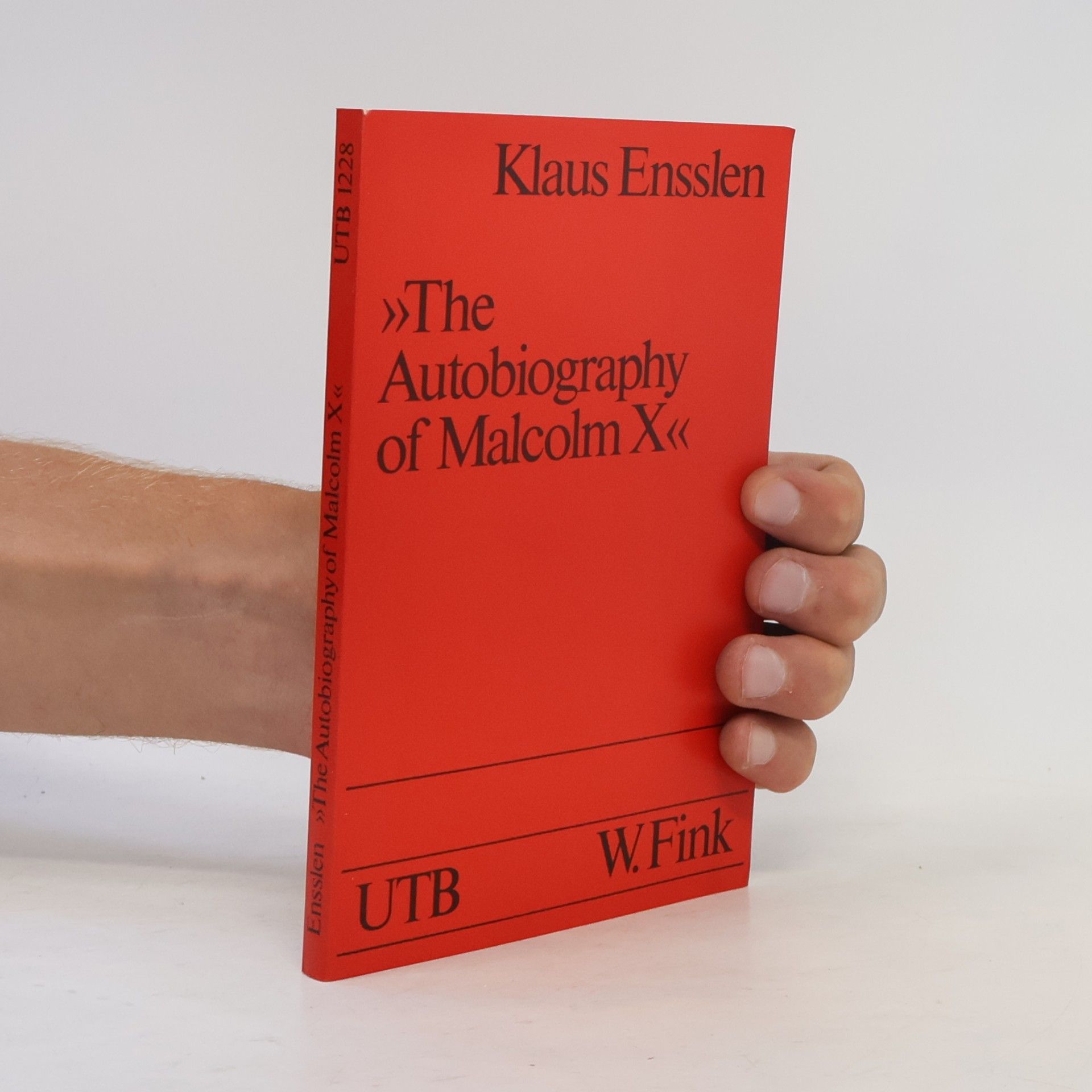 Klaus Ensslen UTB - 1228: The Autobiography of Malcolm X