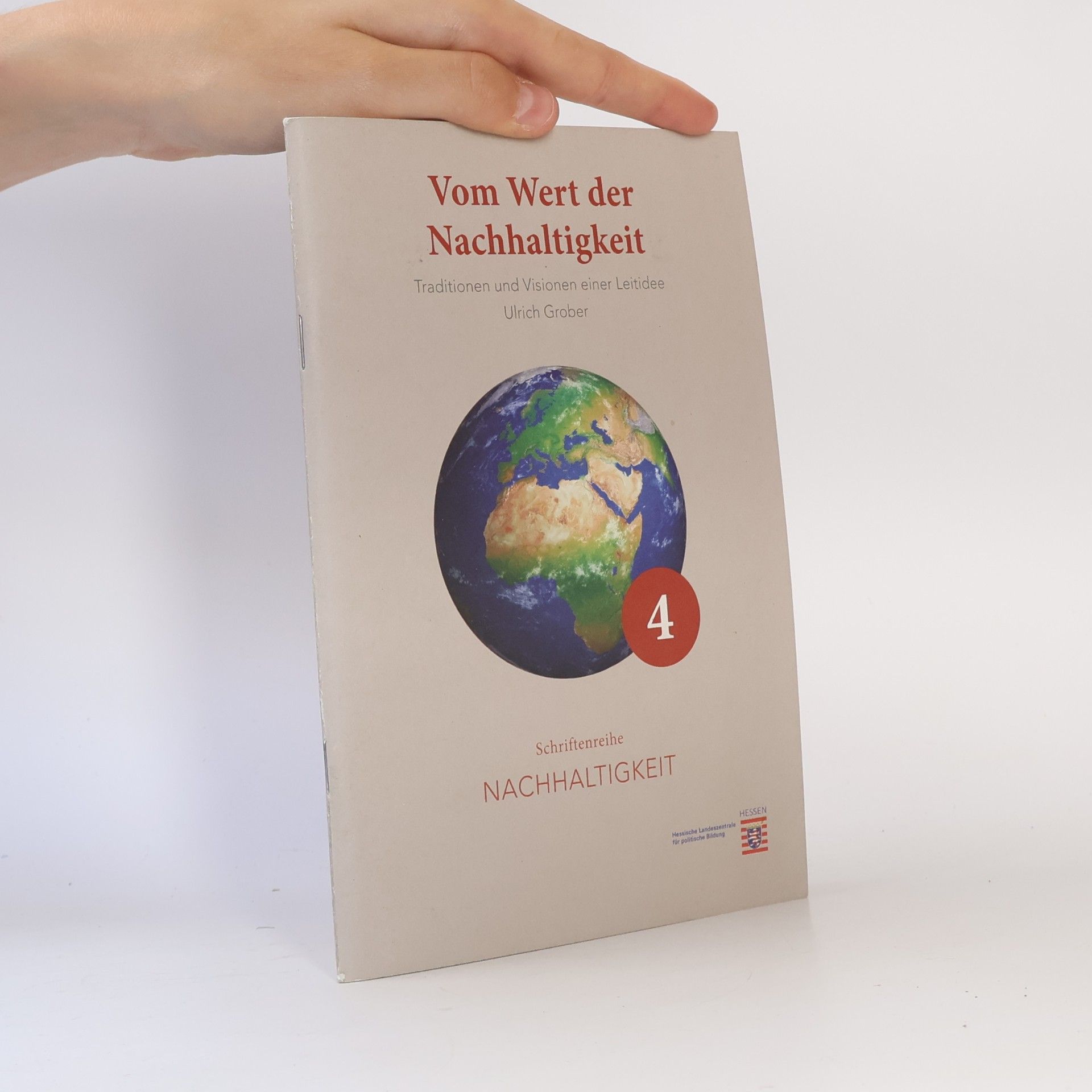 Schriftenreihe Nachhaltigkeit - 4: Vom Wert der Nachhaltigkeit