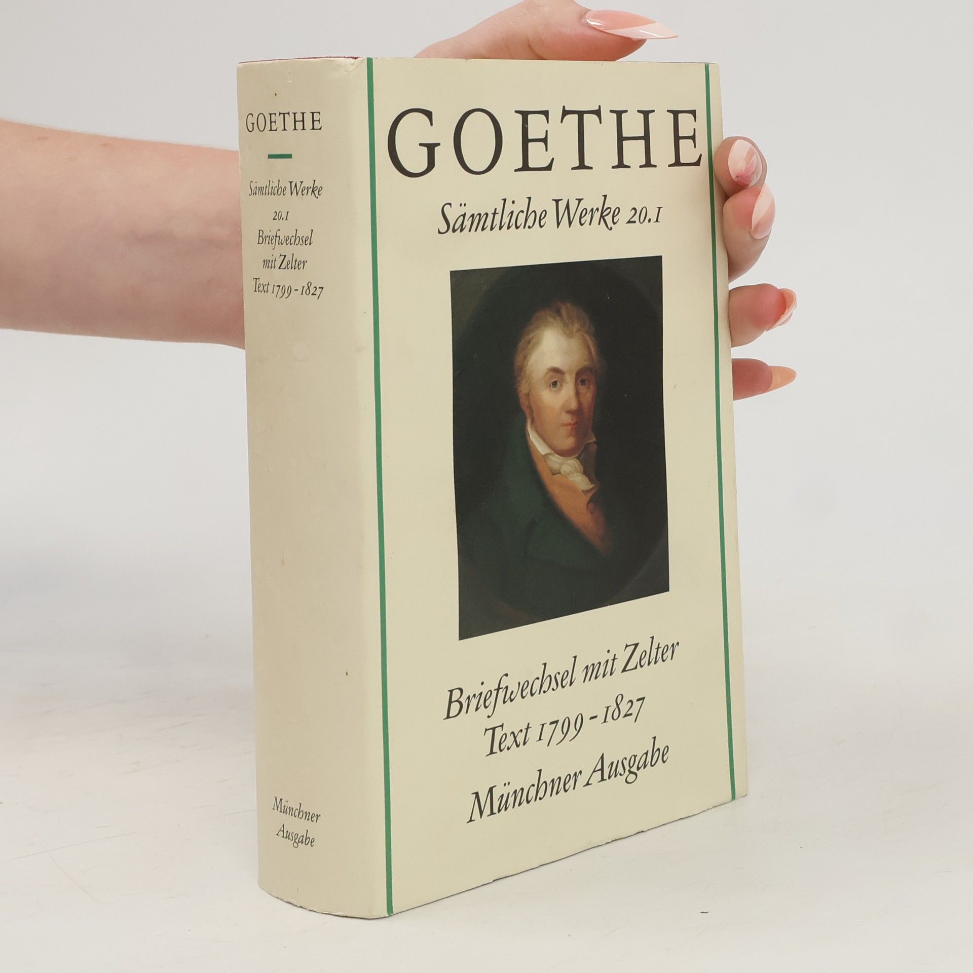Johann Wolfgang von Goethe Sämtliche Werke 20.1 Briefwechsel mit Zelter Text 1799-1827