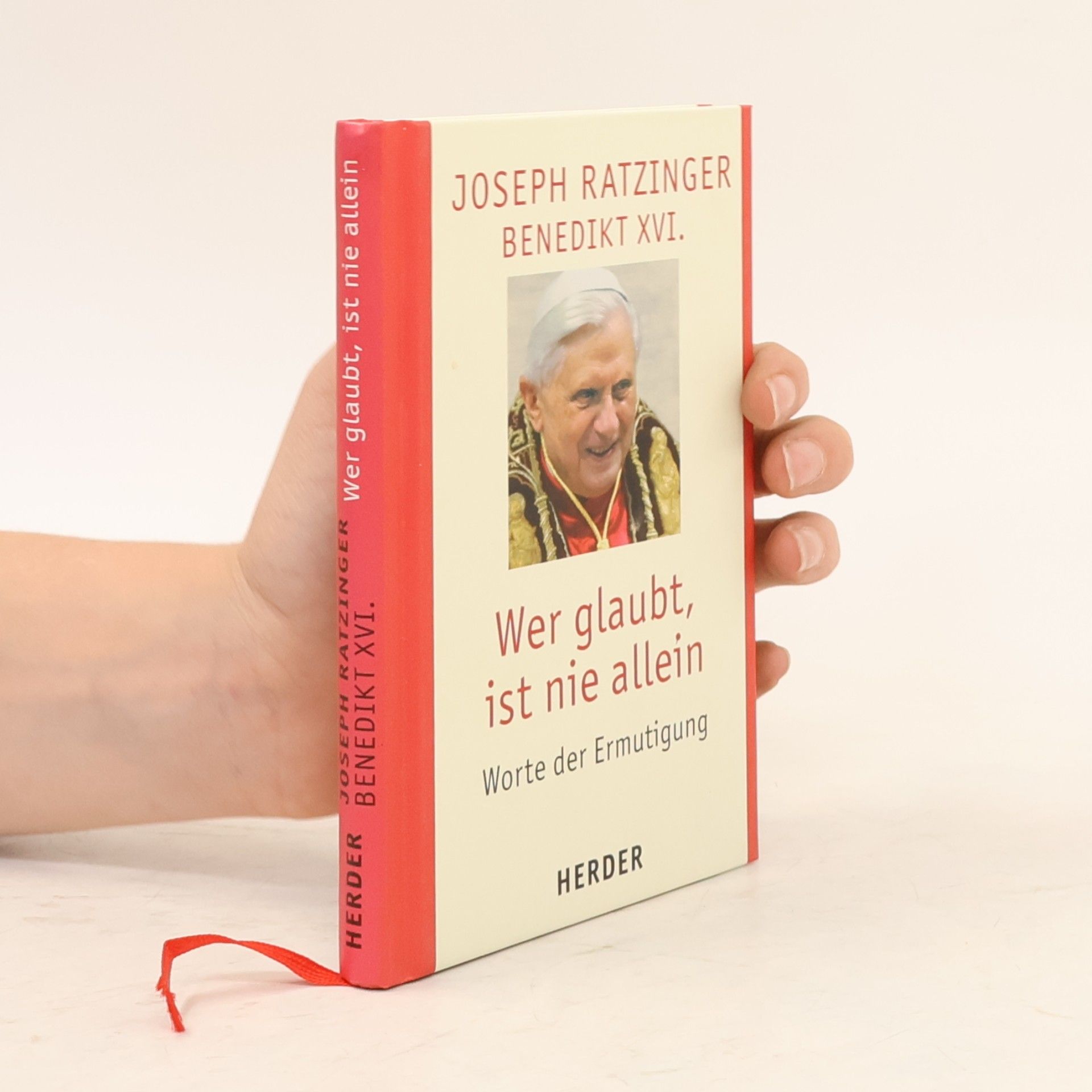 Joseph Ratzinger Wer glaubt, ist nie allein