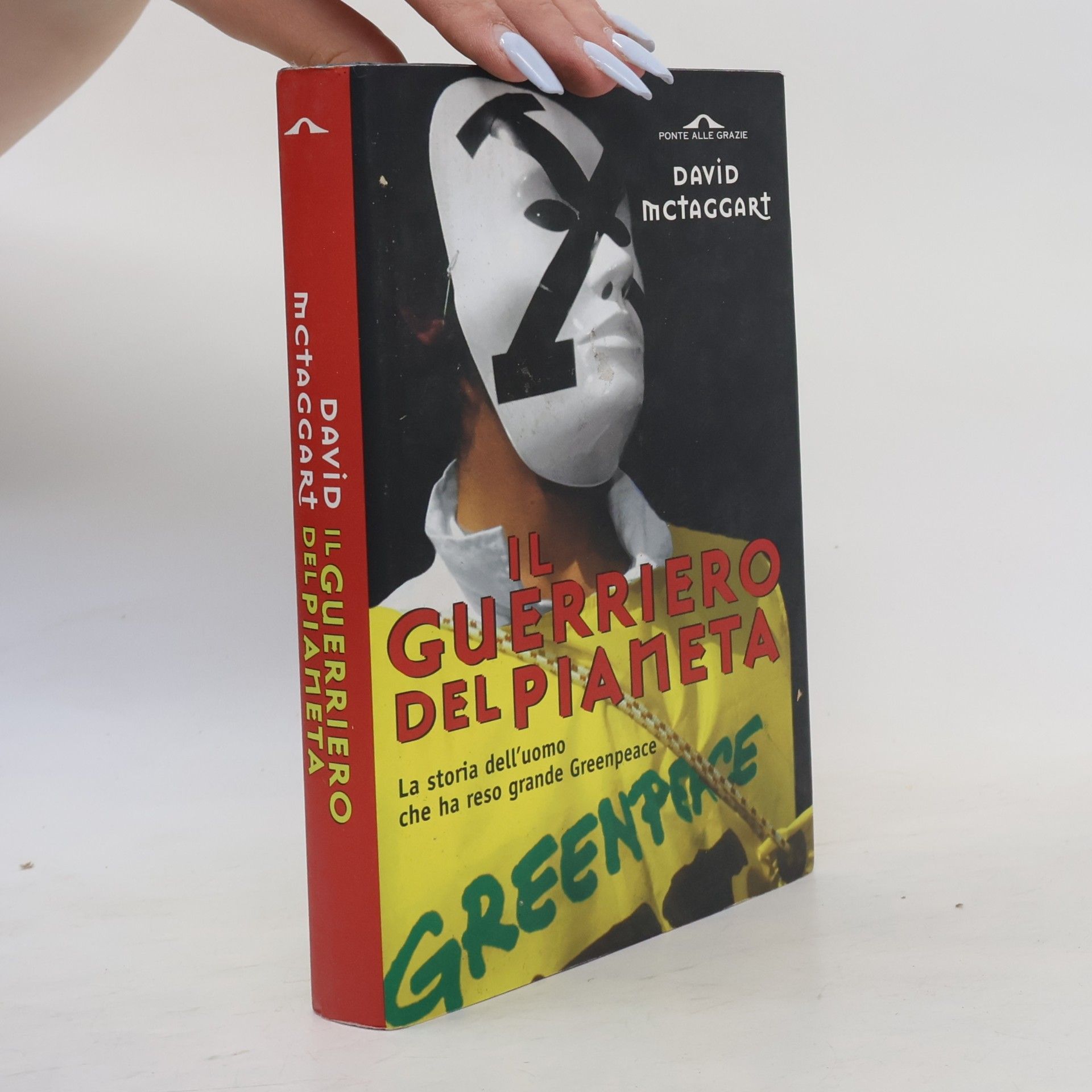 Helen Slinger Il guerriero del pianeta. La storia dell'uomo che ha reso grande Greenpeace