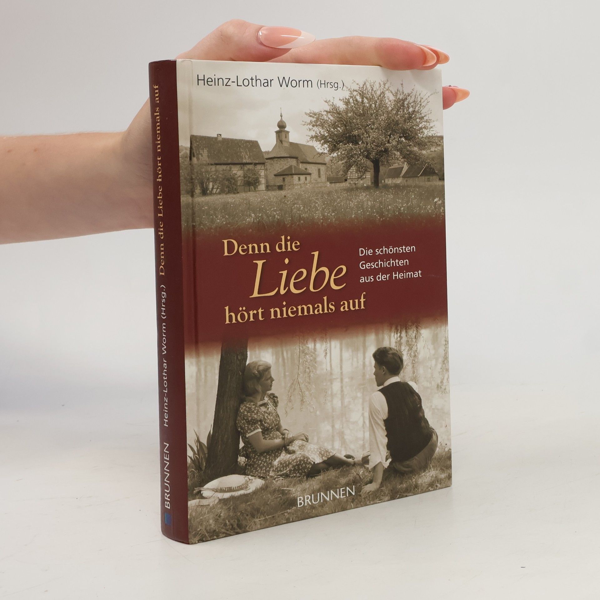 Heinz-Lothar Worm Denn die Liebe hört niemals auf