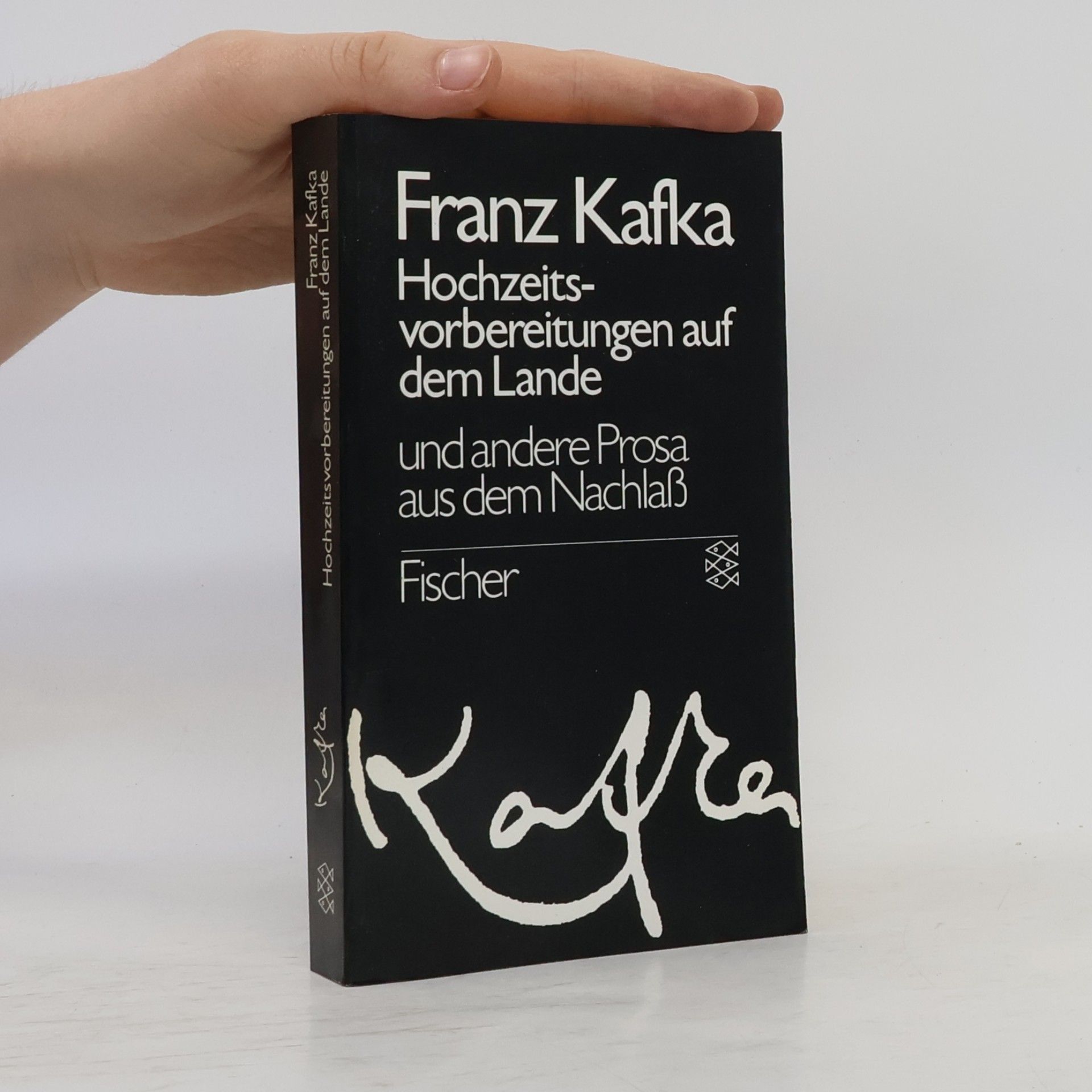 Franz Kafka Franz Kafka Hochzeits-vorbereitungen auf dem Lande undandere Prosa aus dem Nachlaß