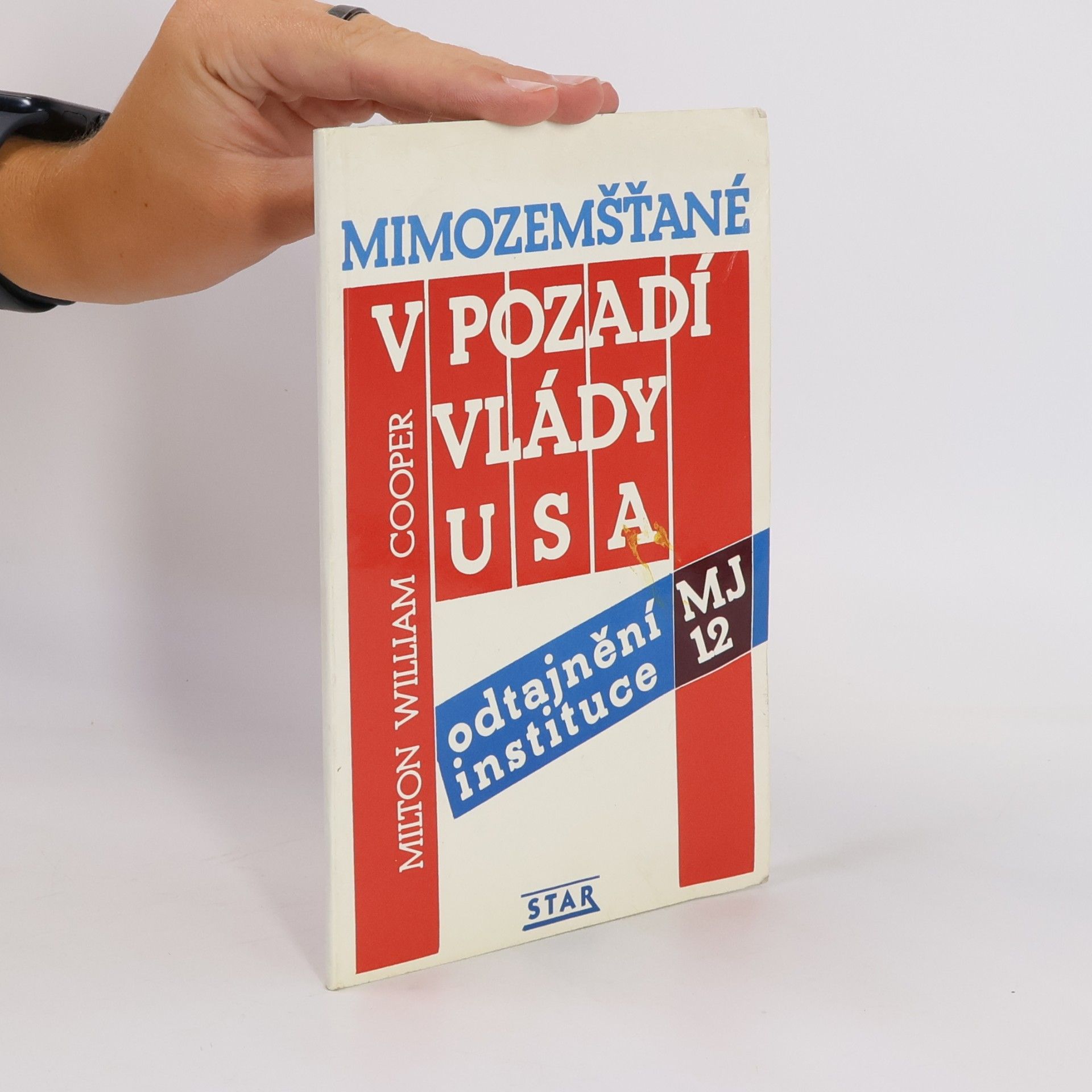 Milton William Cooper Mimozemšťané v pozadí vlády USA. Odtajnění instituce MJ 12