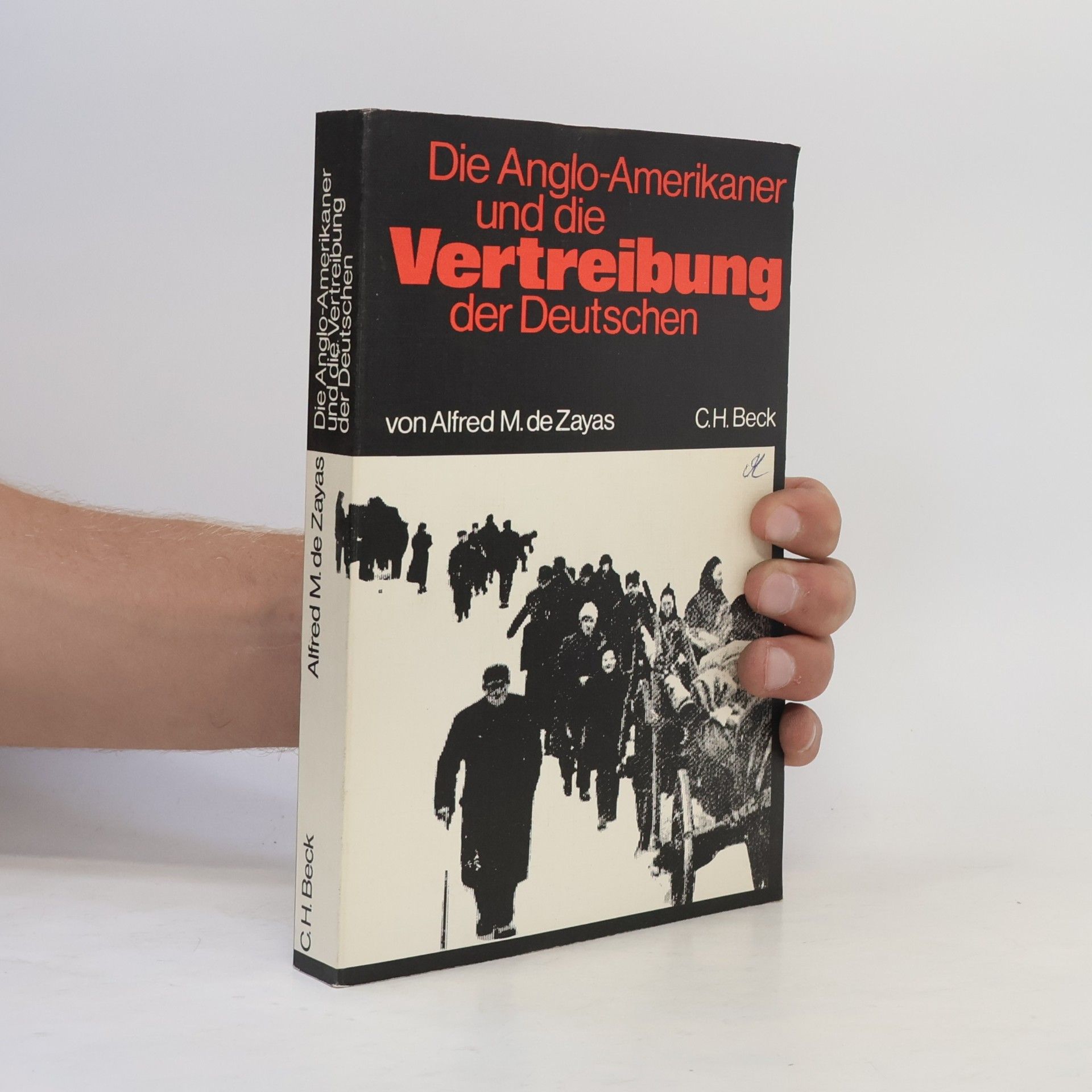 Alfred-Maurice de Zayas Die Anglo-Amerikaner und die Vertreibung der Deutschen