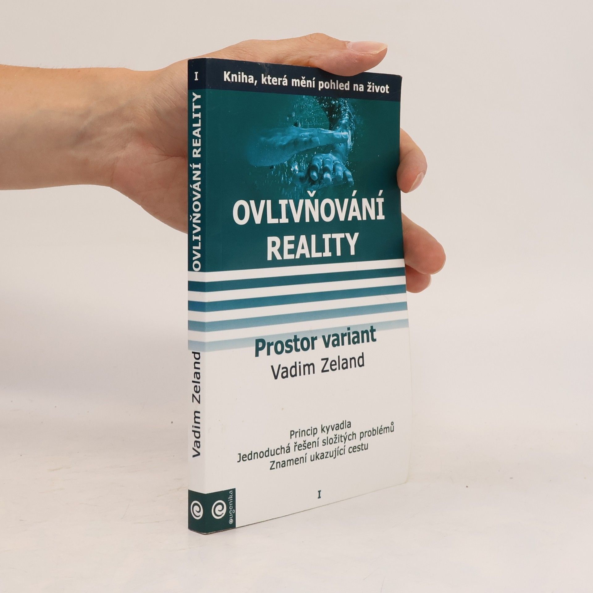 Ovlivňování reality. Díl I. Prostor variant