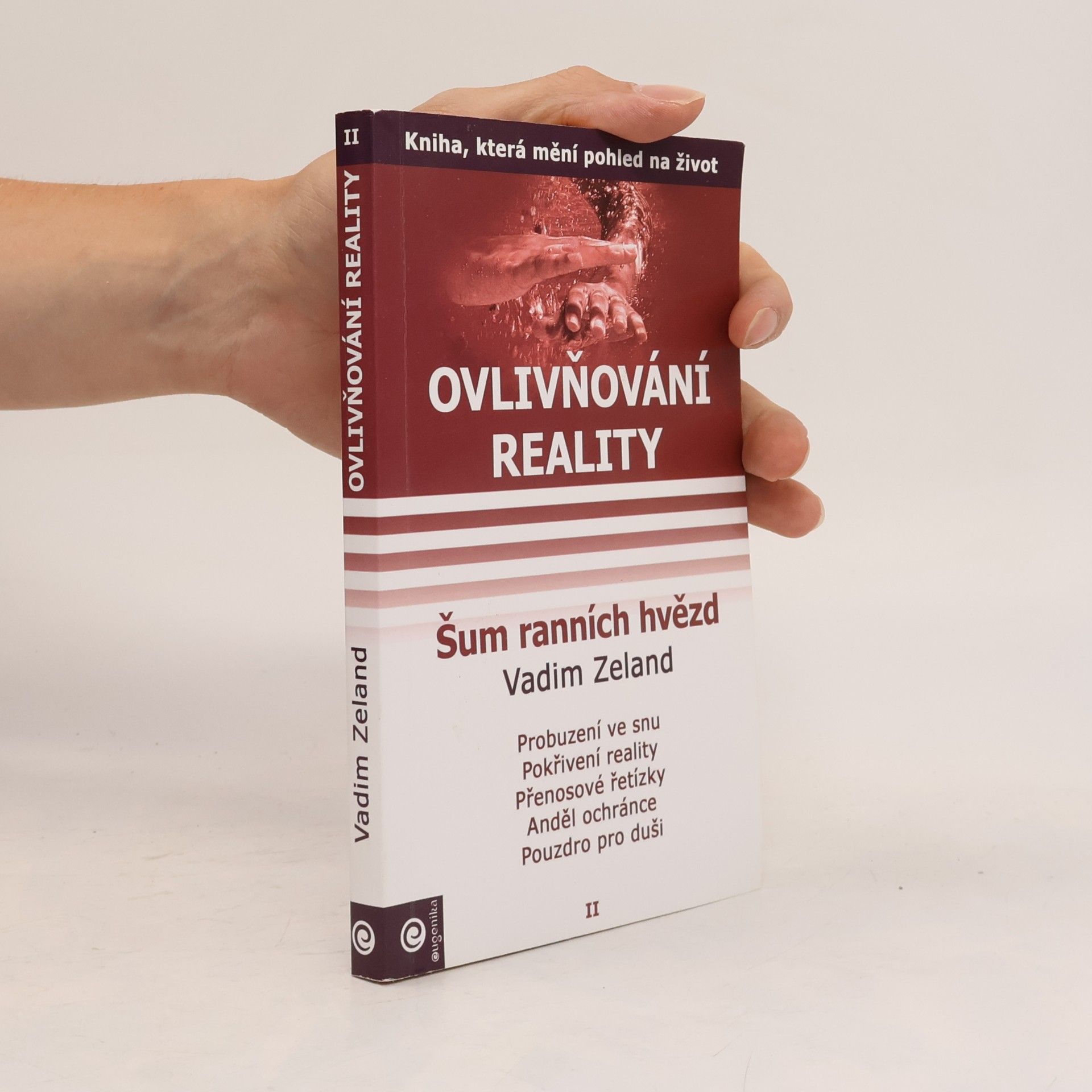Vadim Zeland Ovlivňování reality, Díl II. Šum ranních hvězd