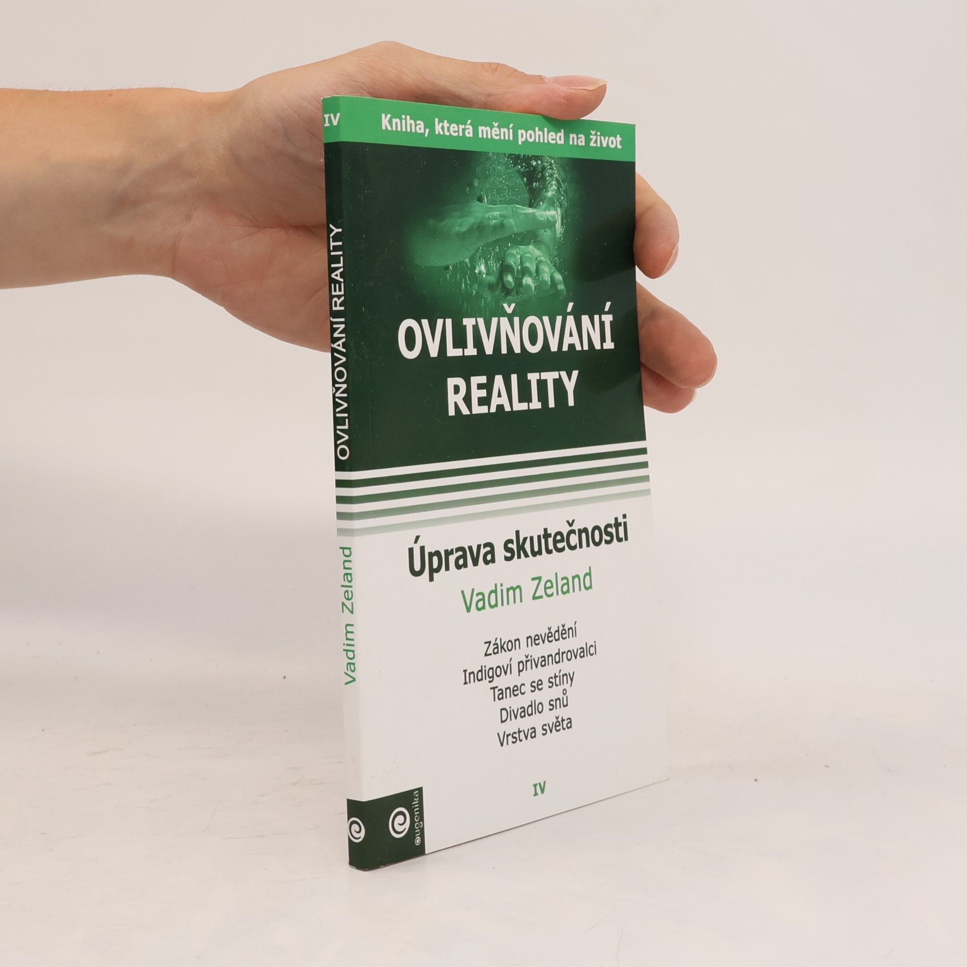 Vadim Zeland Ovlivňování reality 4 - Úprava skutečnosti