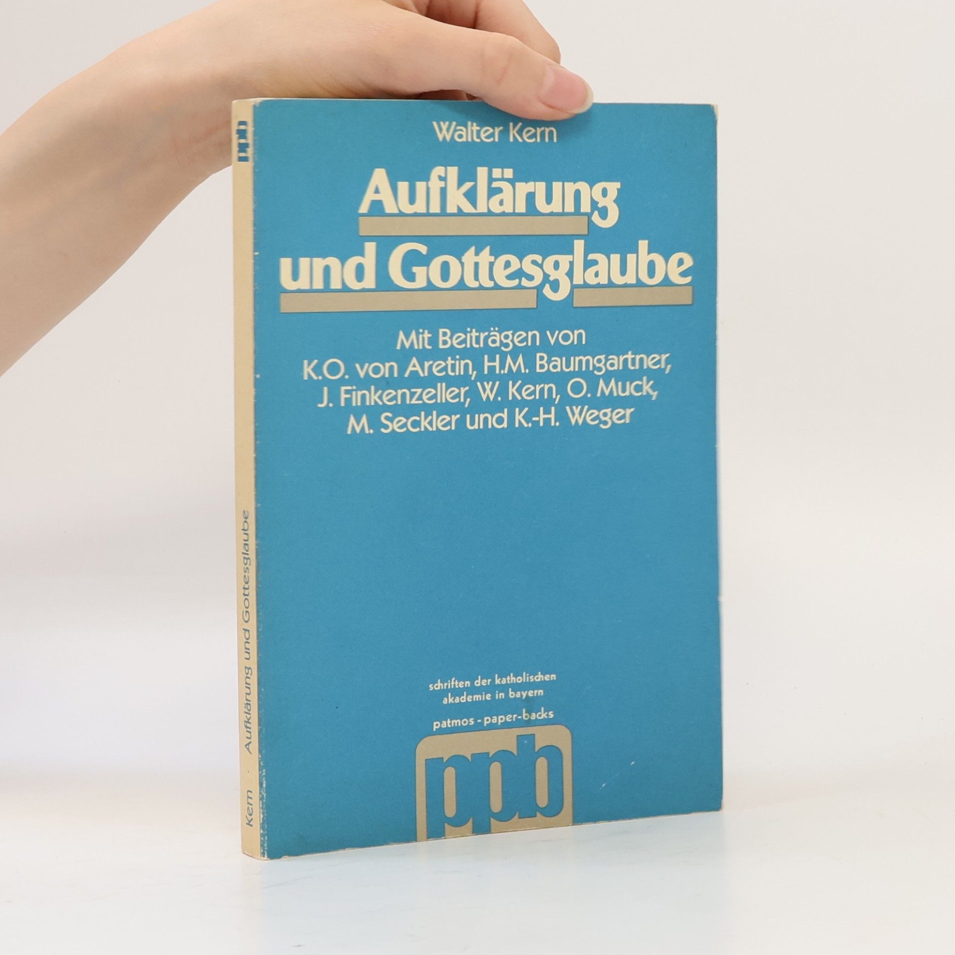 Schriften der Katholischen Akademie in Bayern: Aufklärung und Gottesglaube