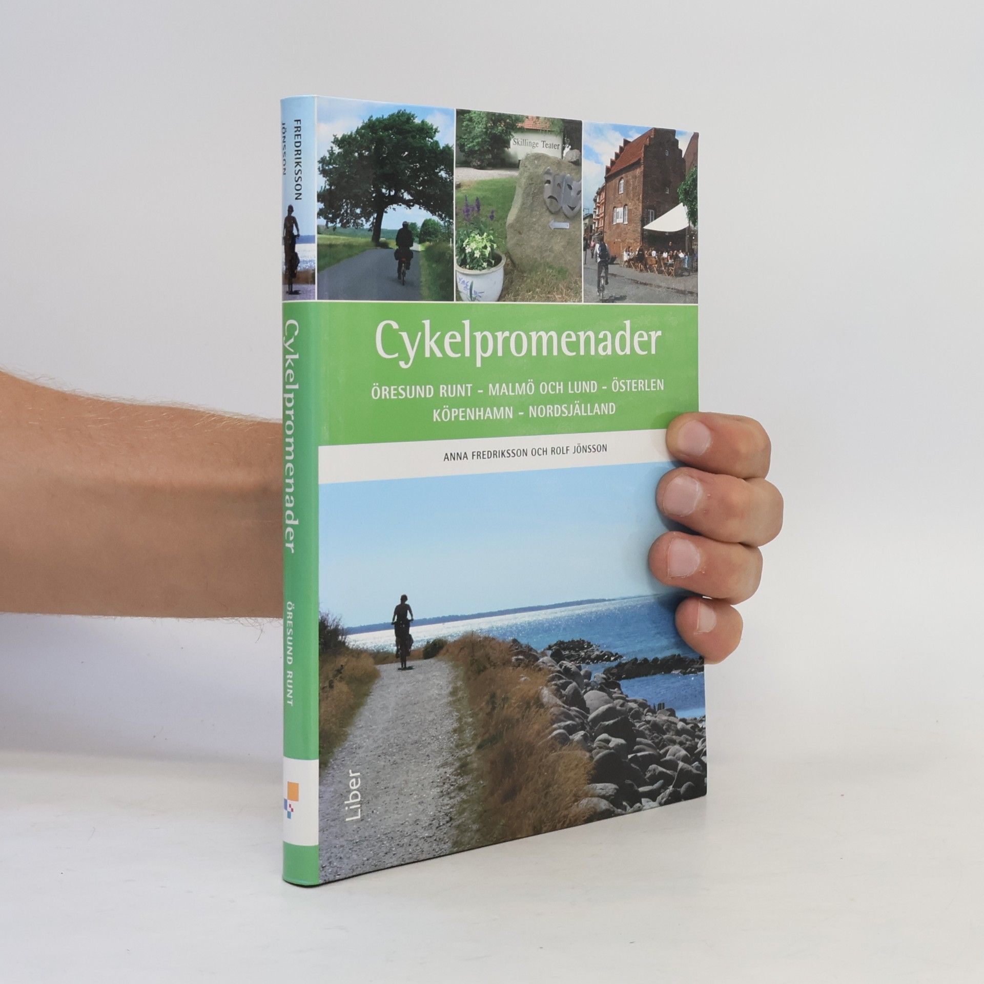 Cykelpromenader : Öresund runt - Malmö och Lund - Österlen - Köpenhamn - Nordsjälland