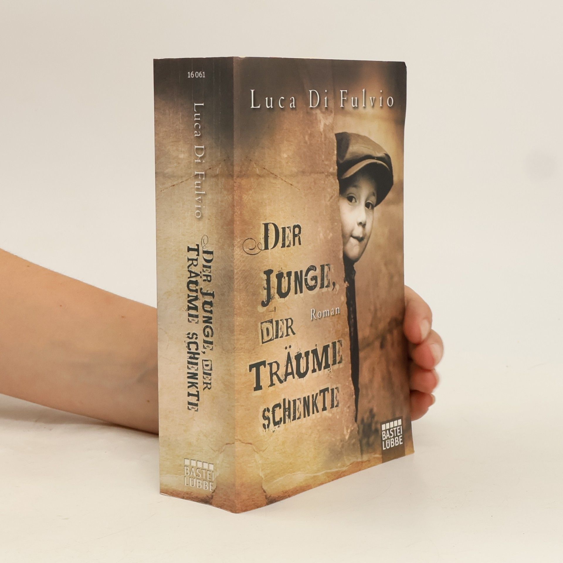 Luca Di Fulvio Der Junge, Der Traüme Schenkte