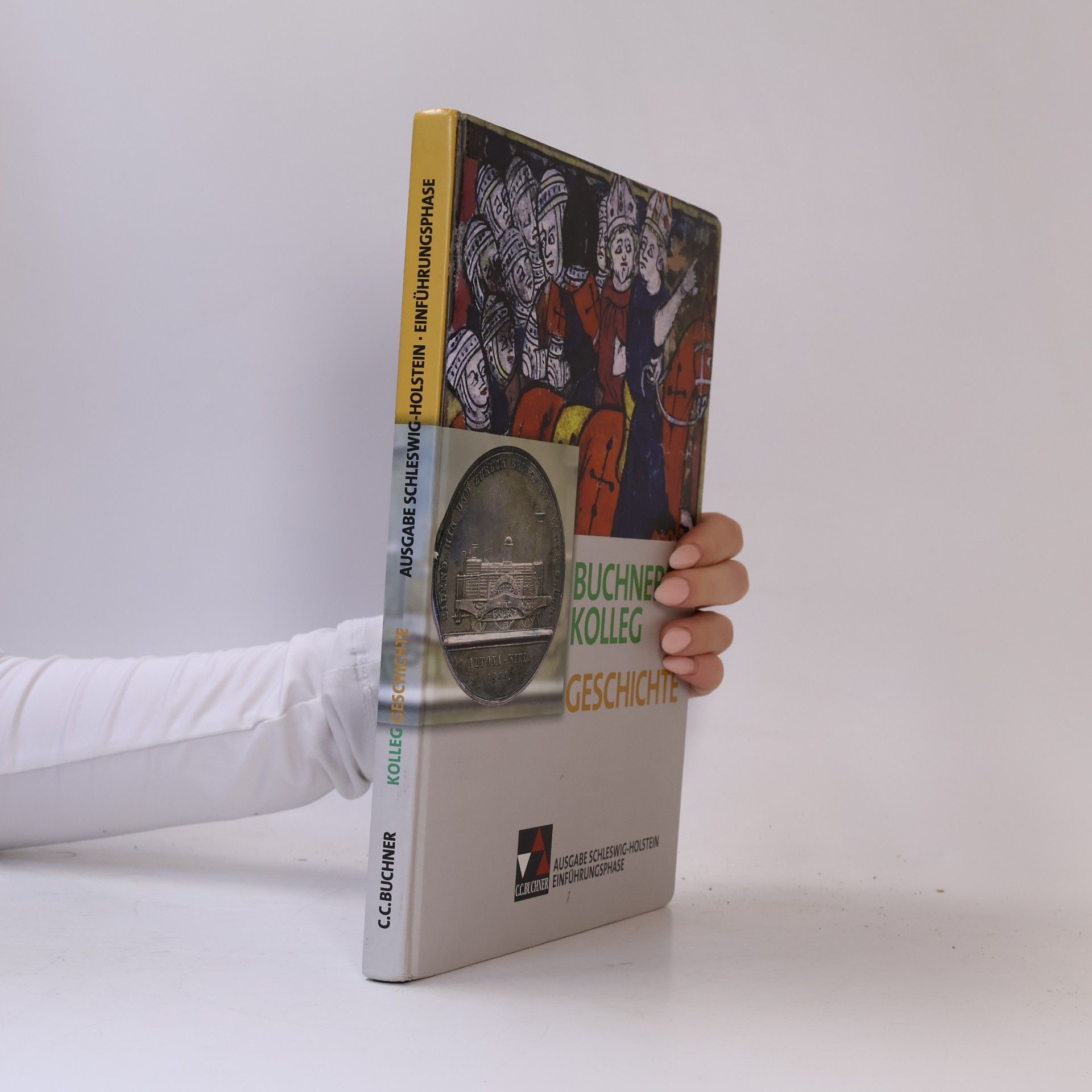 Buchners Kolleg Geschichte - Ausgabe Schleswig-Holstein - Einführungsphase